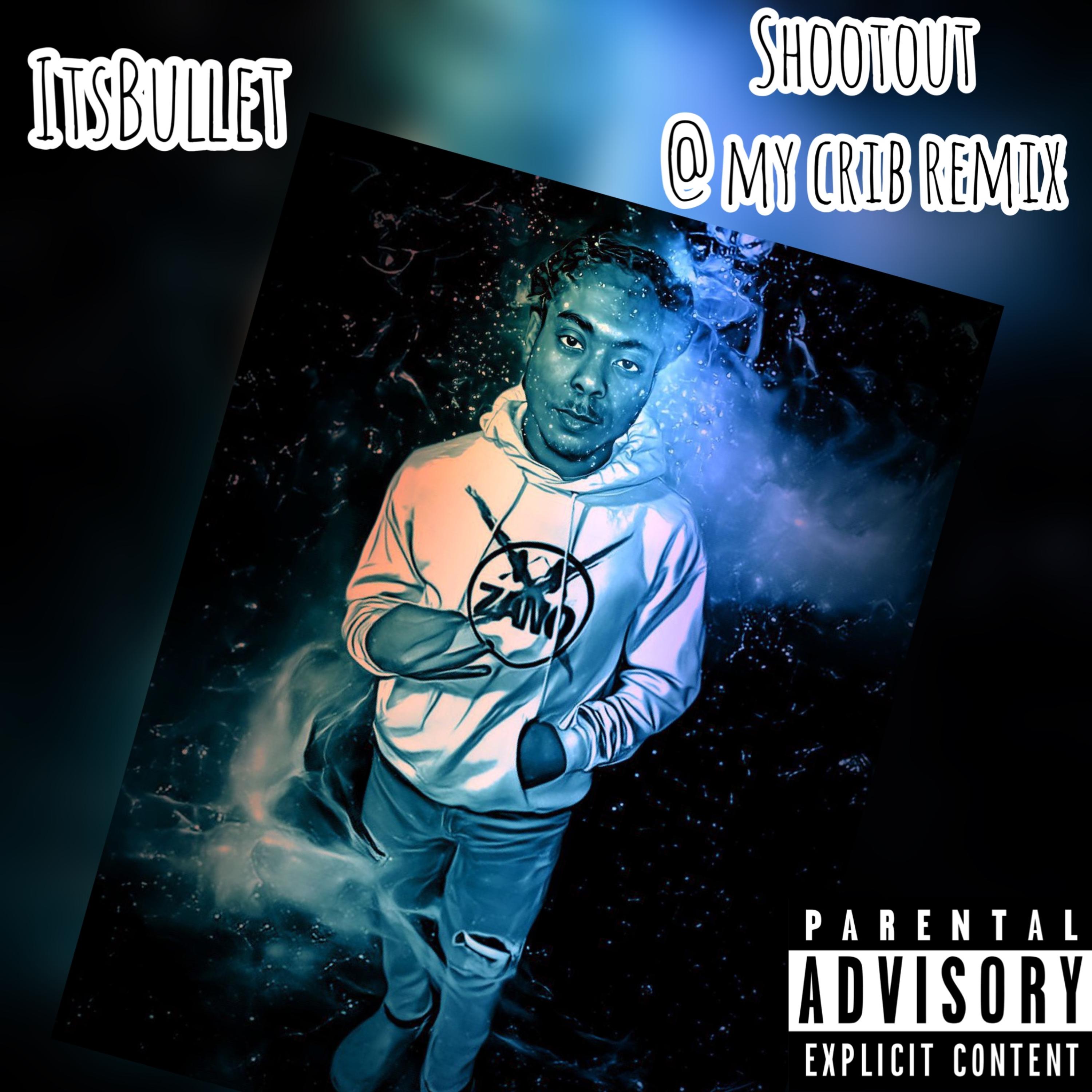 Shootout @ My Crib Remix by Its Bullet cover art