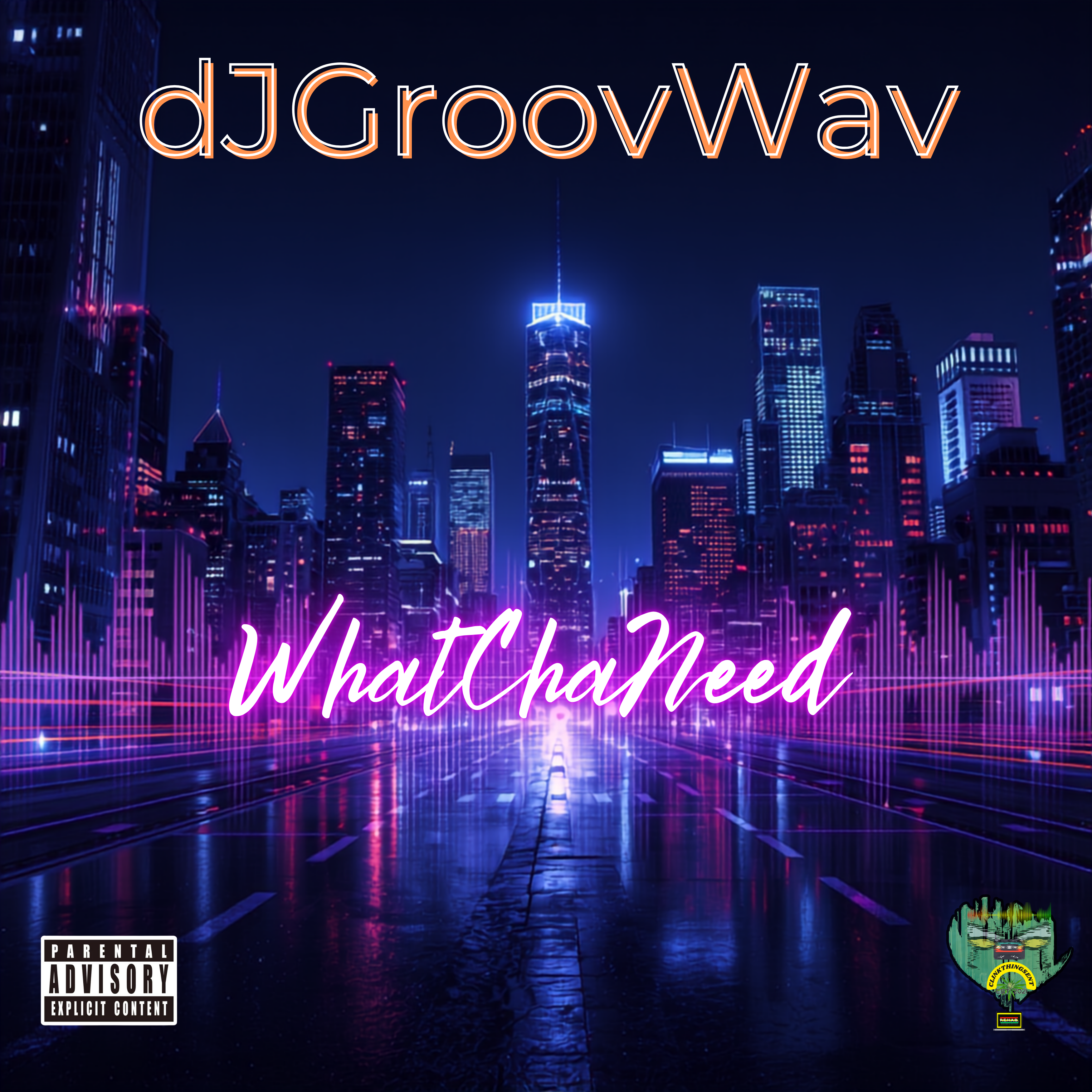 WhatChaNeed by dJGroovWav cover art