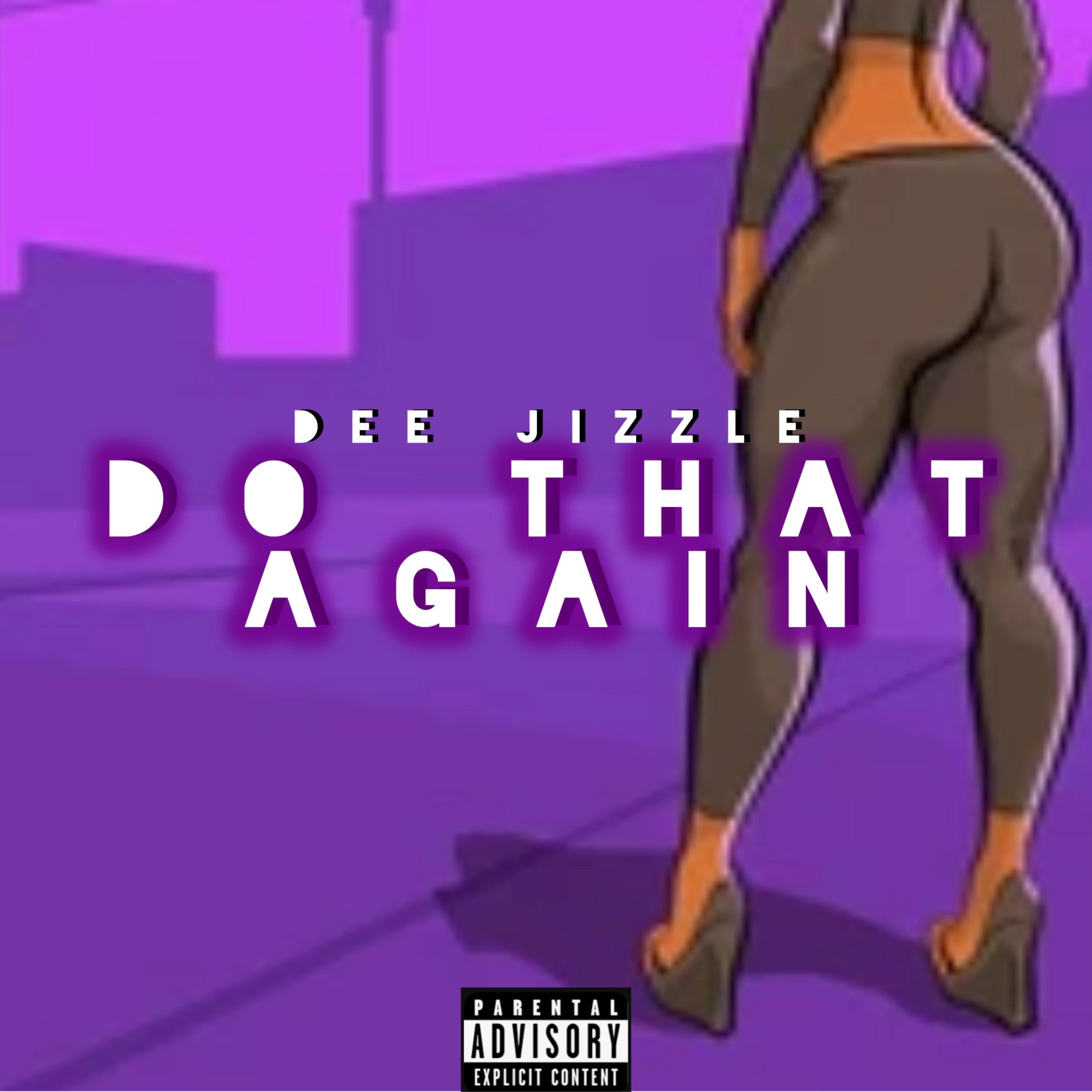 DO DAT AGAIN by Dee Jizzle cover art