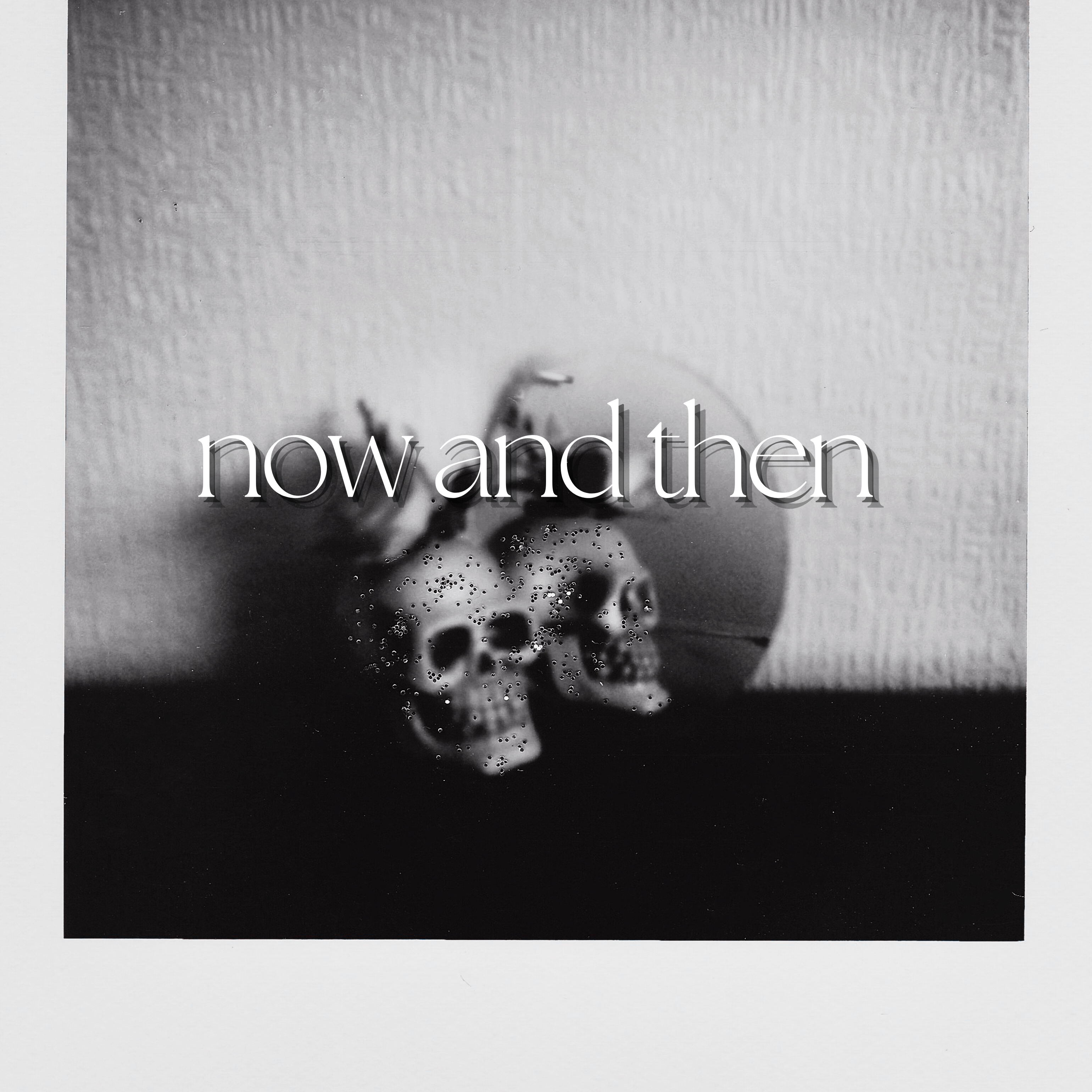 now and then artwork