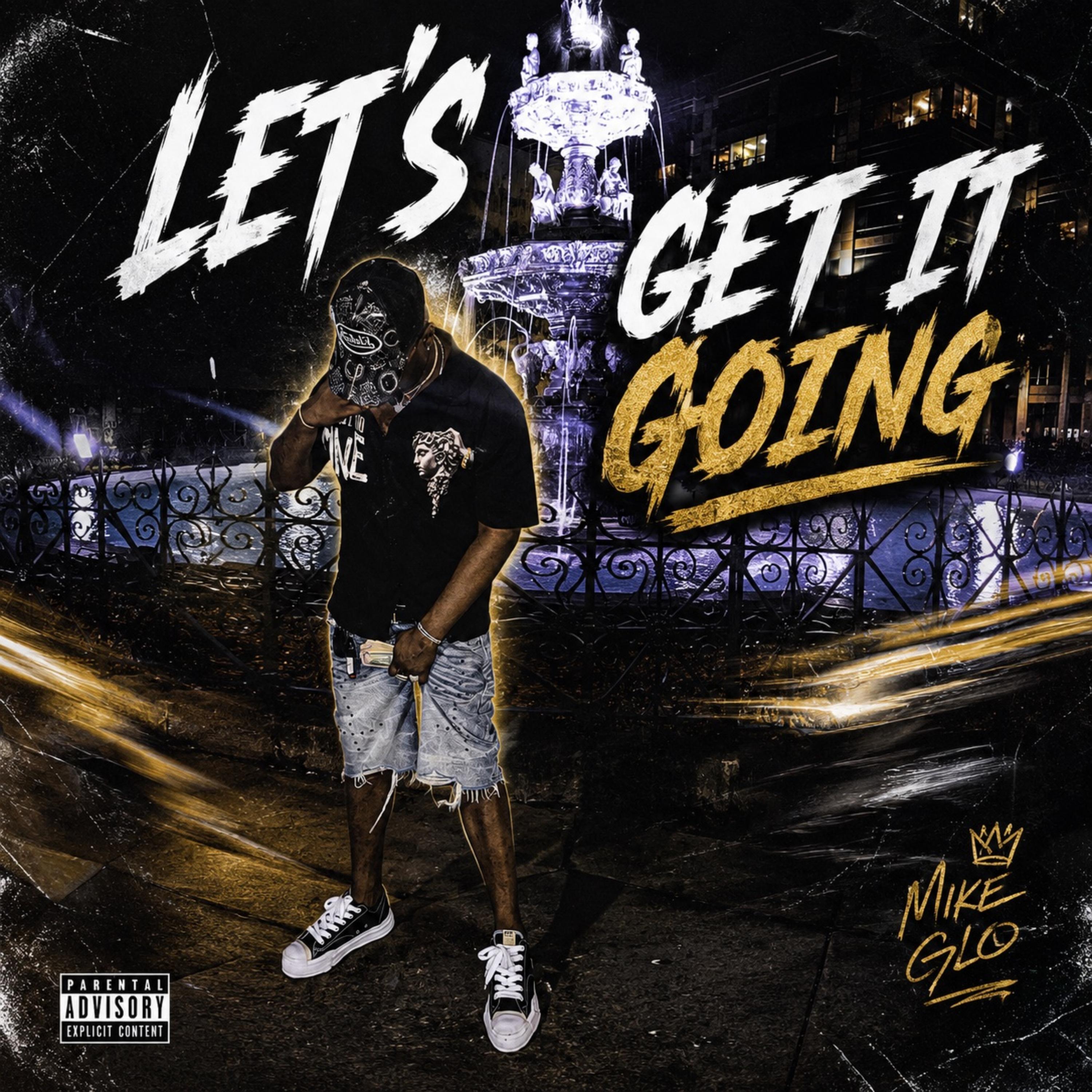 LET’S GET IT GOING by Mike Glo cover art