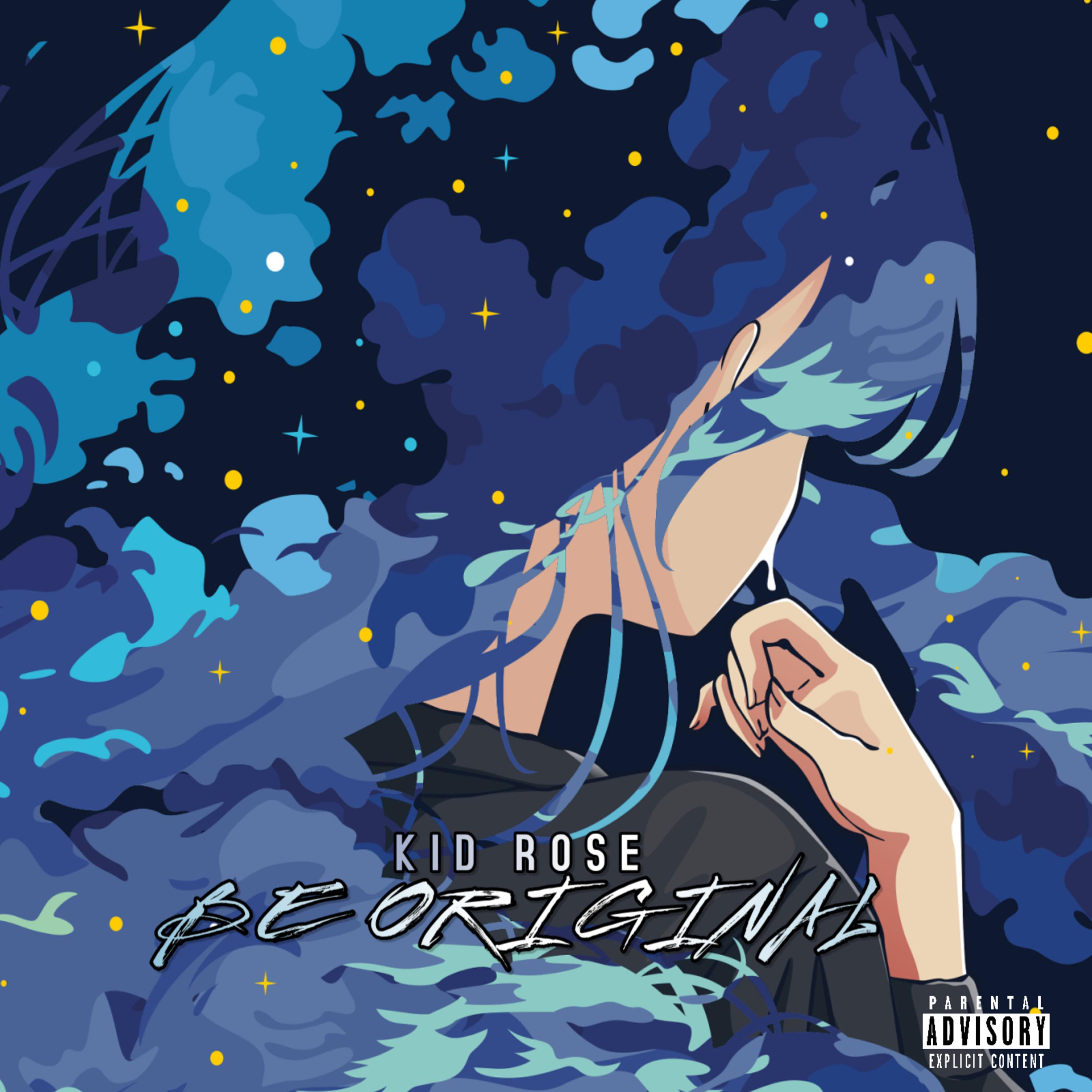 BE ORIGINAL by Kid Rose cover art