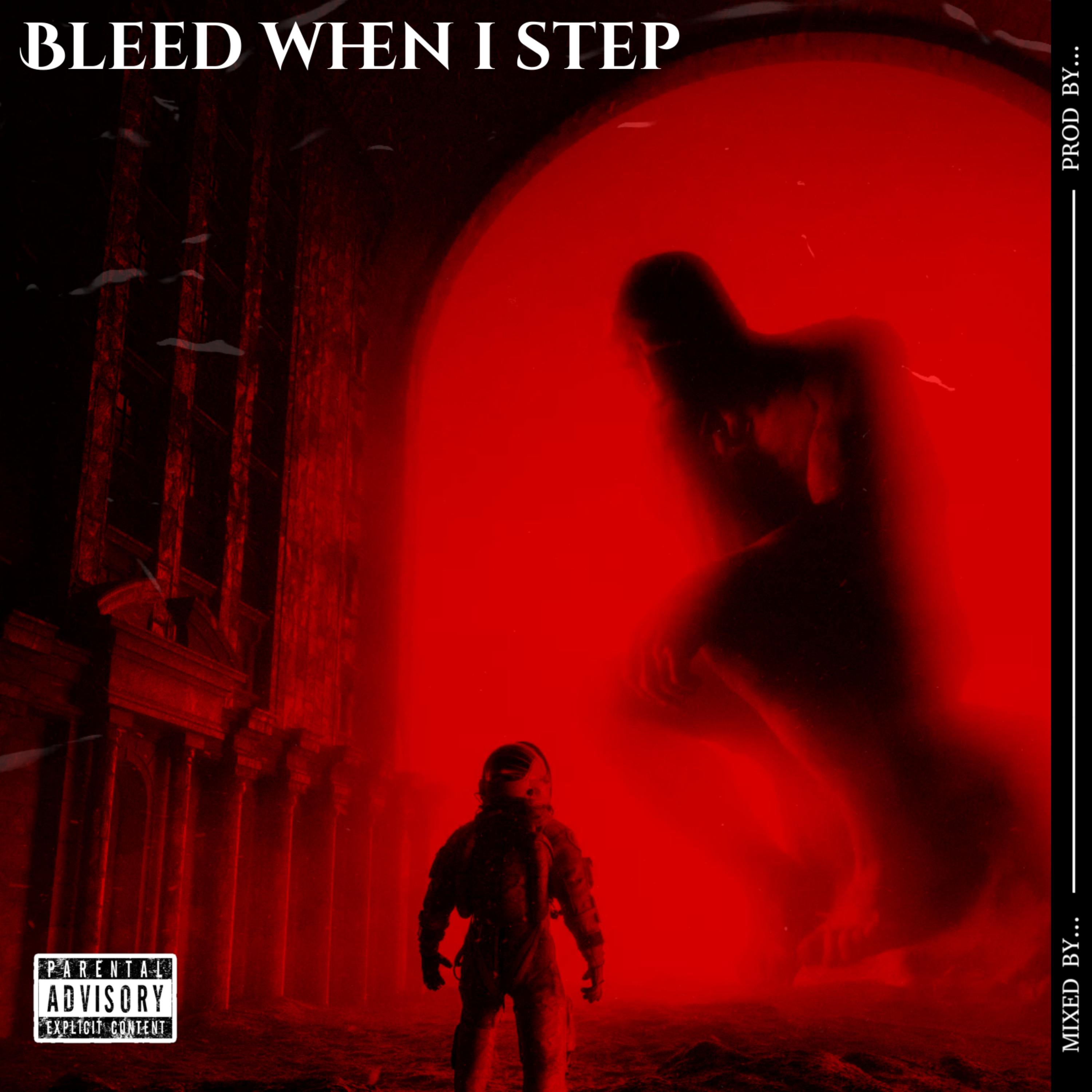 Bleed When I Step artwork