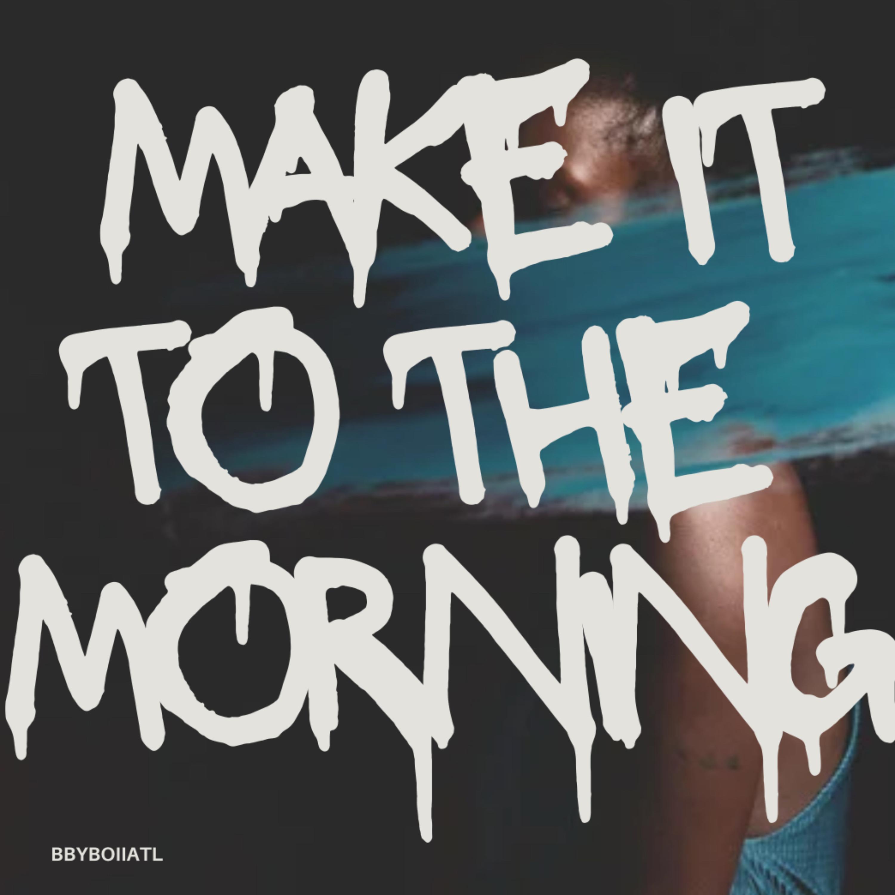 Make It To The Morning artwork