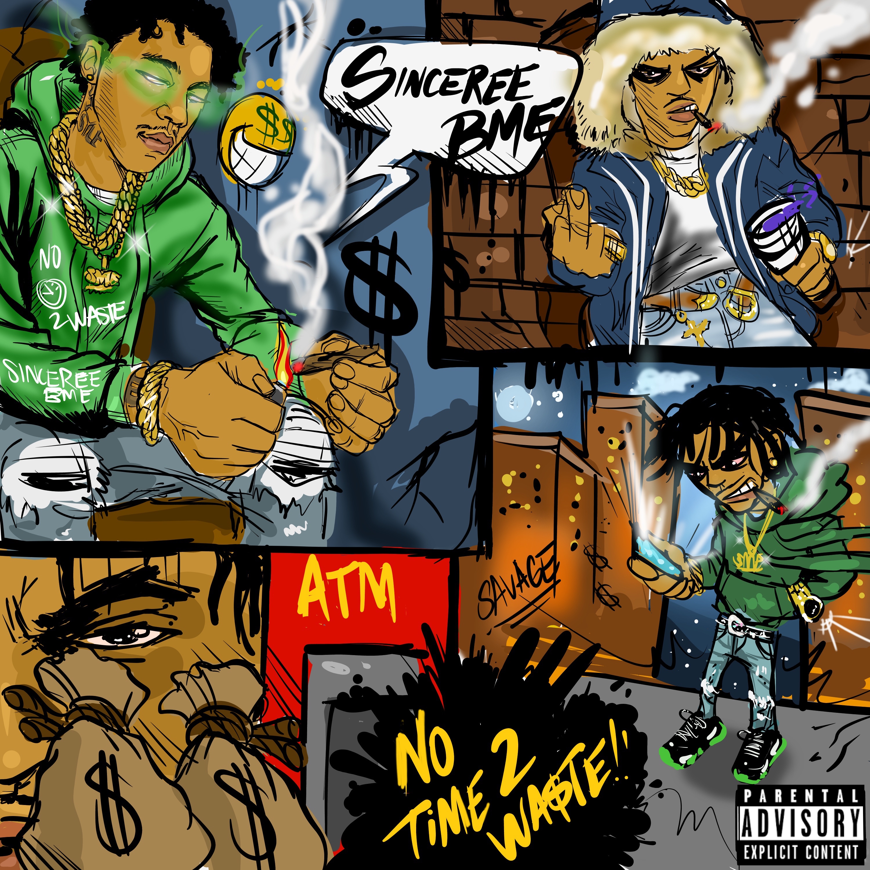 NO TIME 2 WA$TE by Sinceree Bme cover art