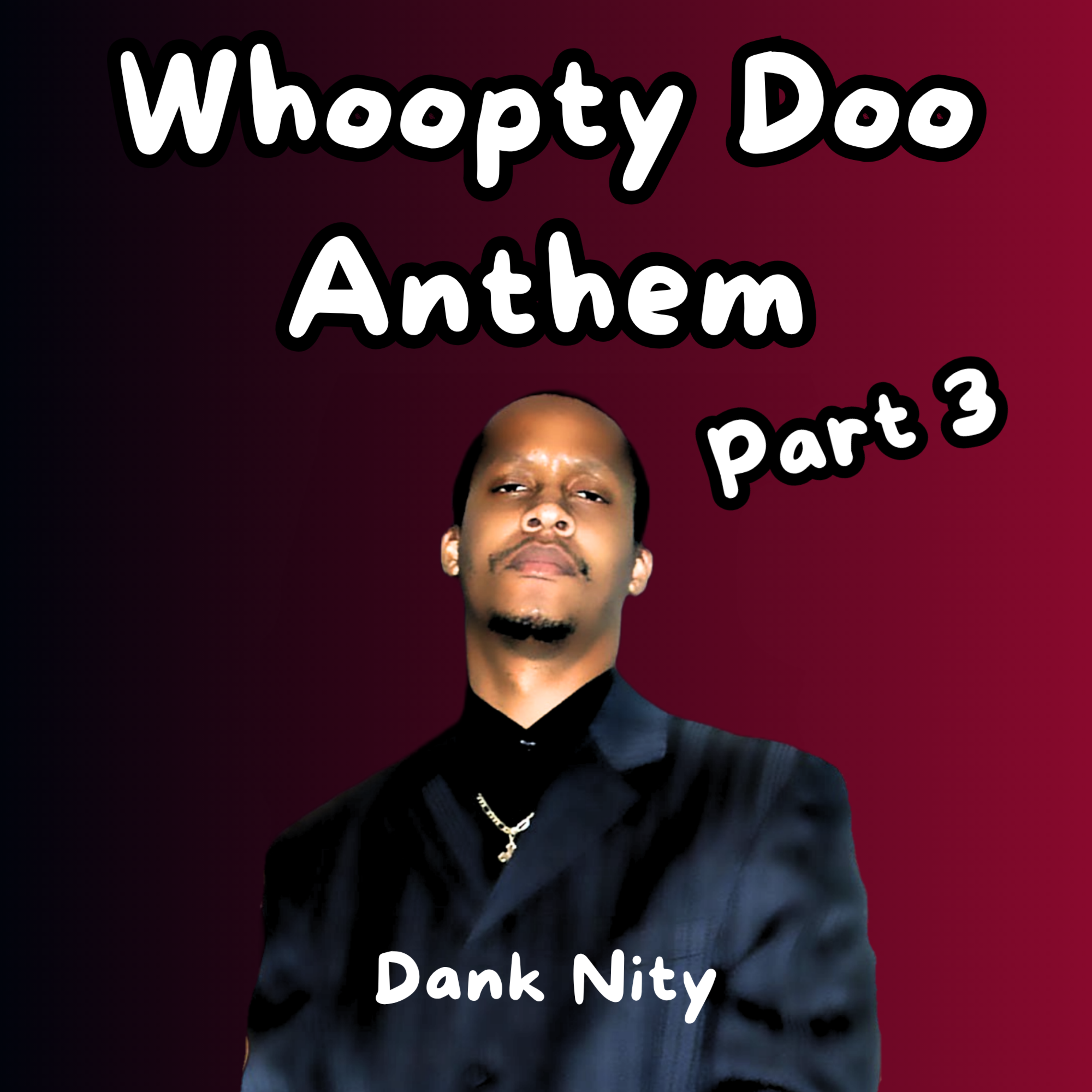 Whoopty Doo Anthem Part 3 artwork