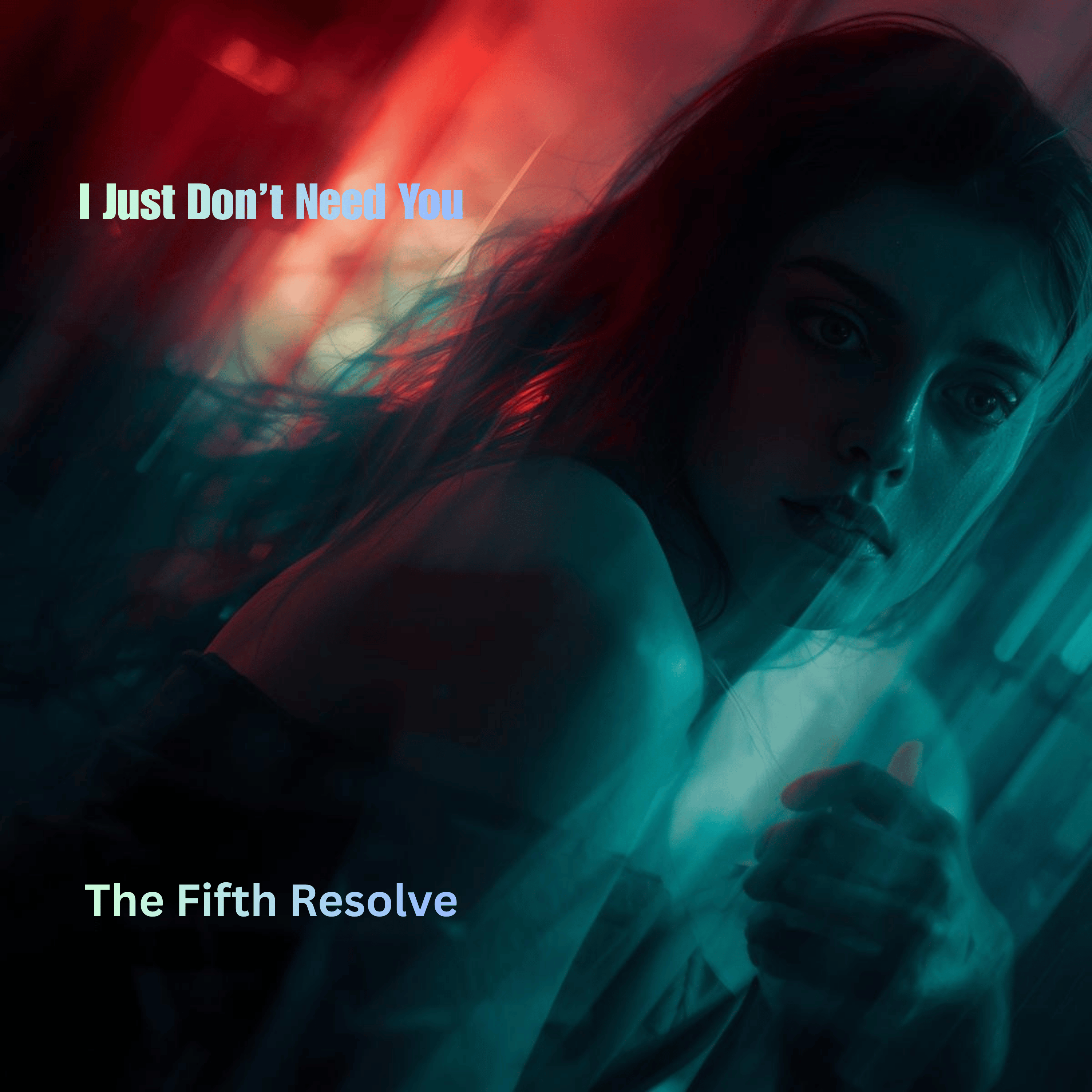 I Just Don’t Need You artwork