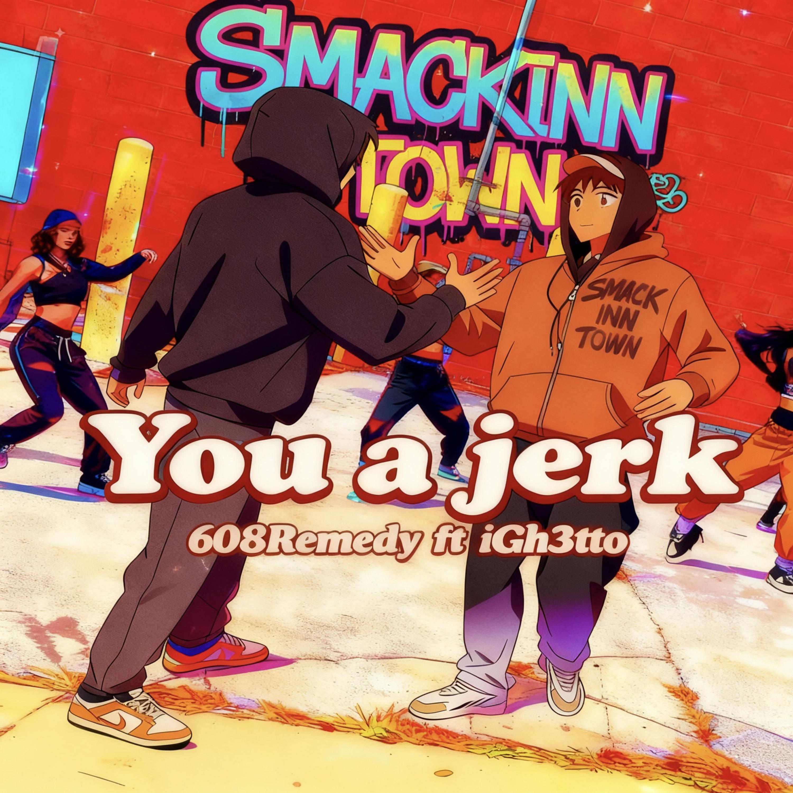 You A Jerk artwork