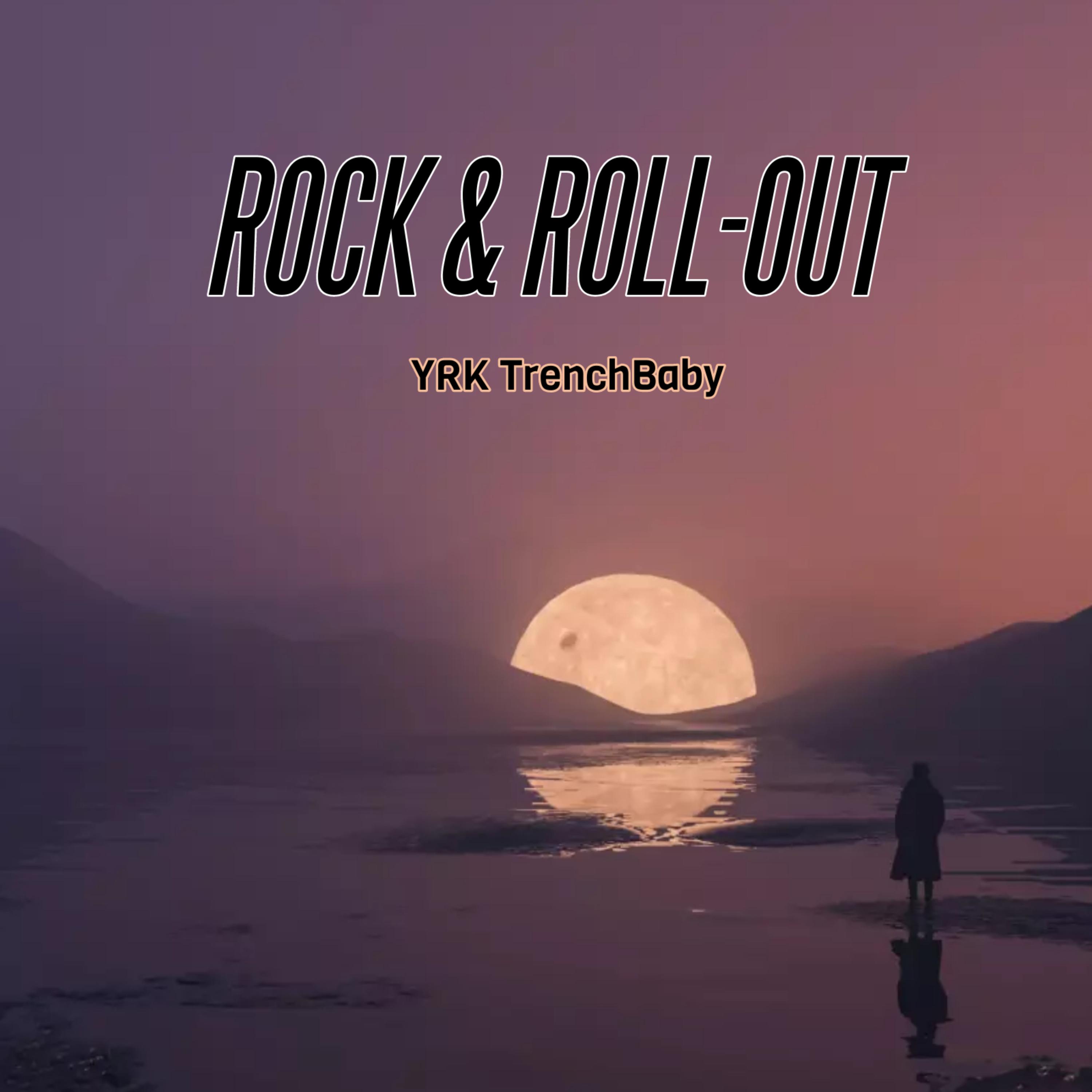 Rock & Roll -Out by YRK TrenchBaby cover art