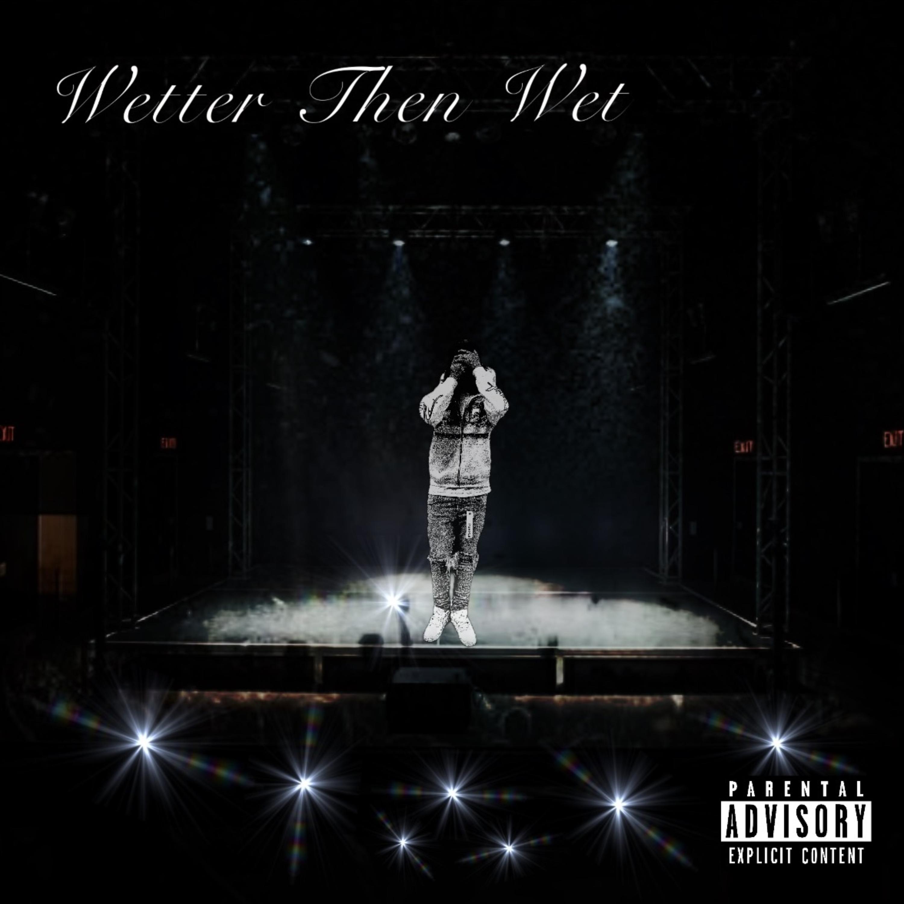 Wetter Then Wet artwork