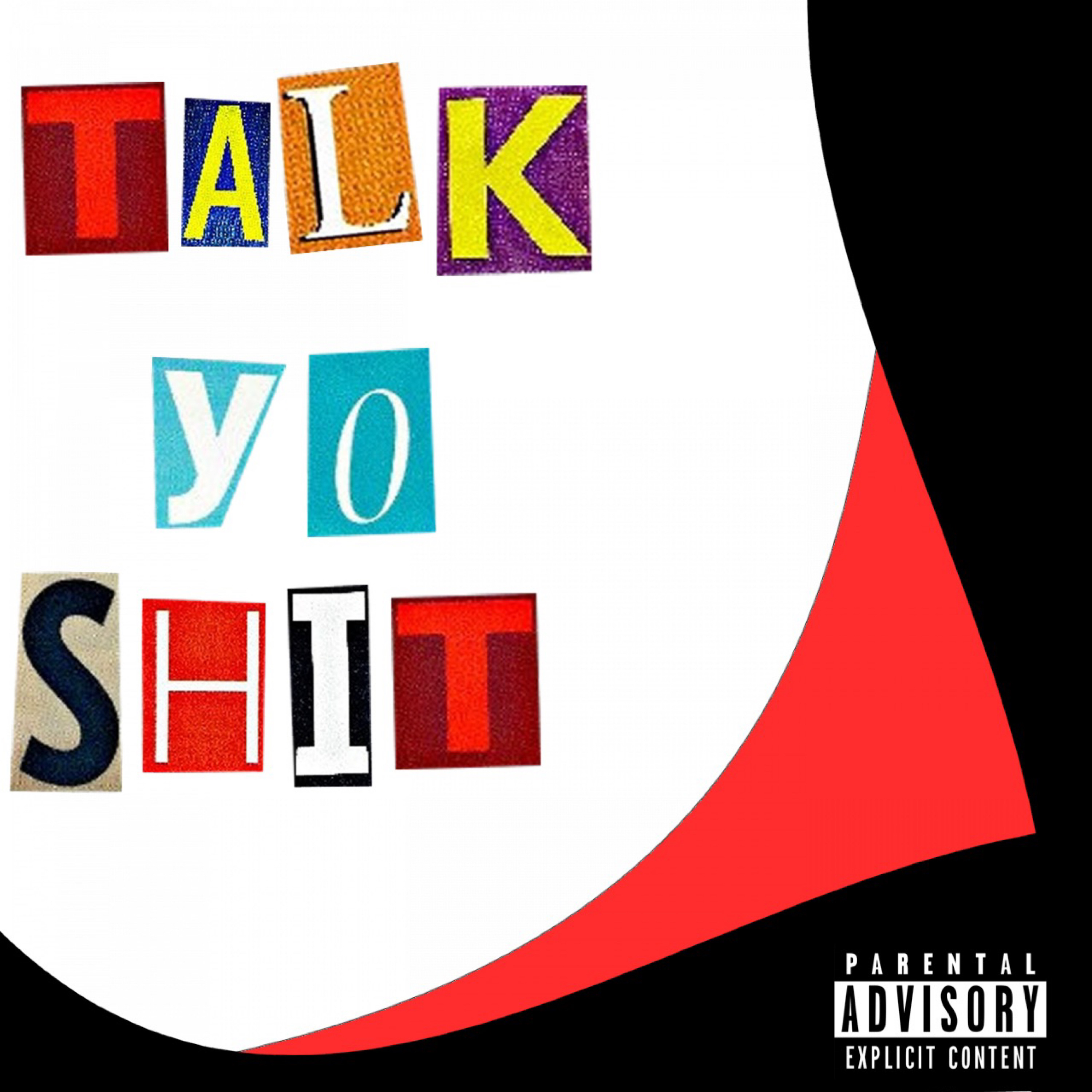 Talk Yo Shit artwork