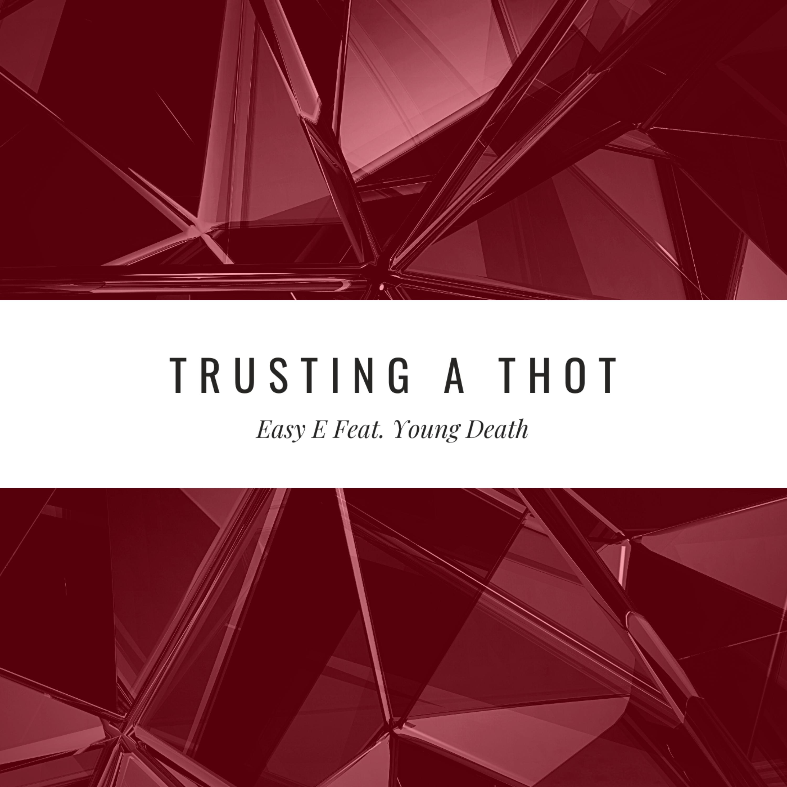Trusting A Thot artwork