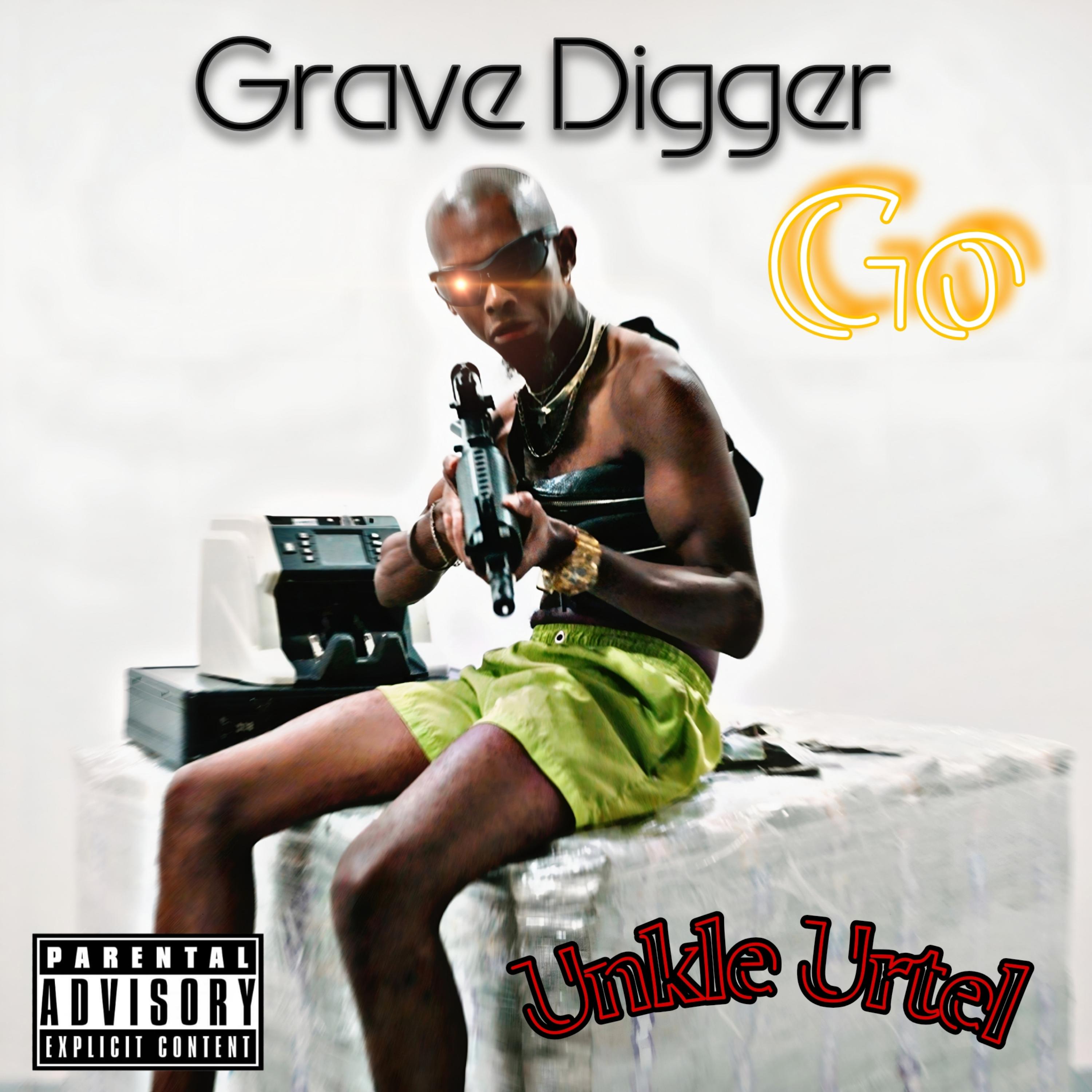 Grave Digger/Go by Unkle Urtel cover art