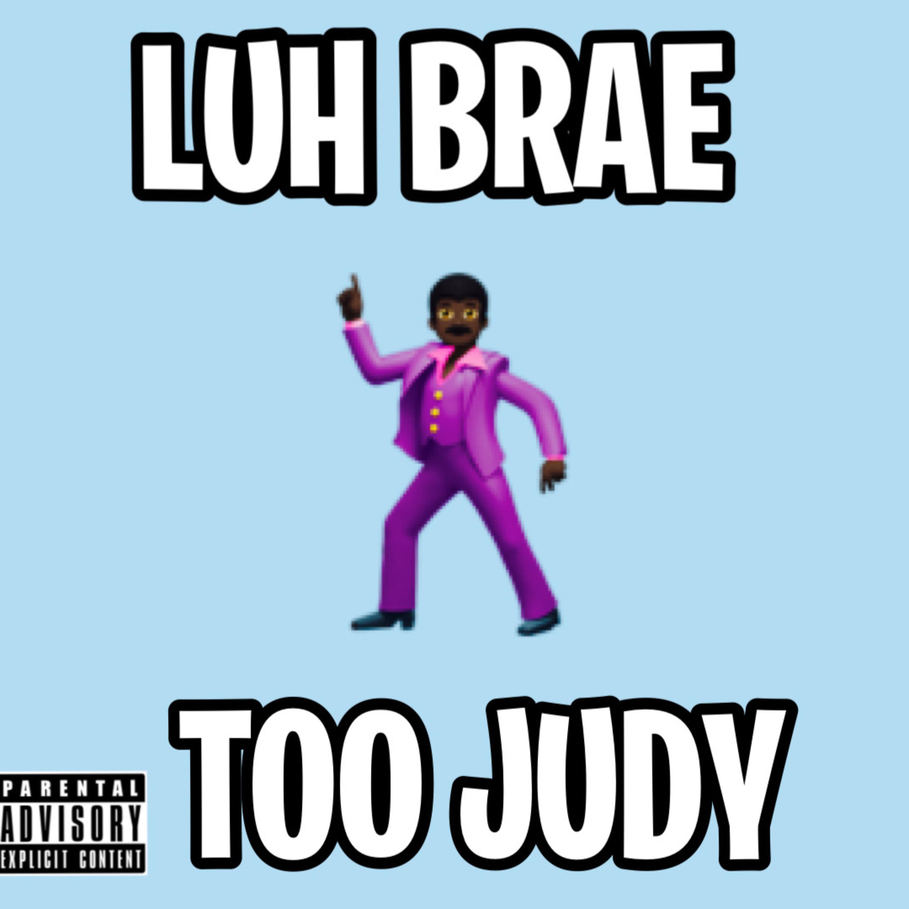 Too Judy by Luh Brae cover art