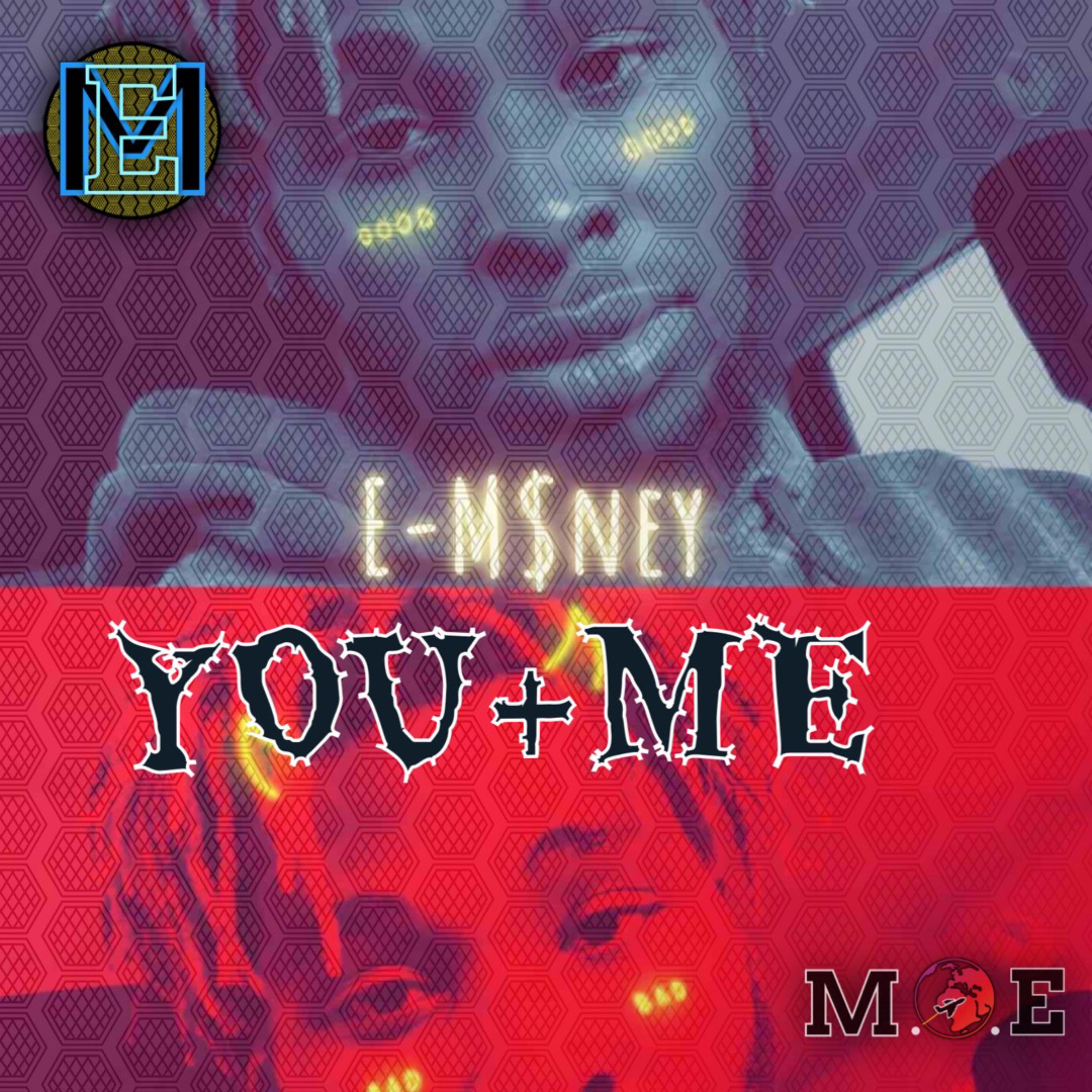 You And Me by E-M$ney cover art