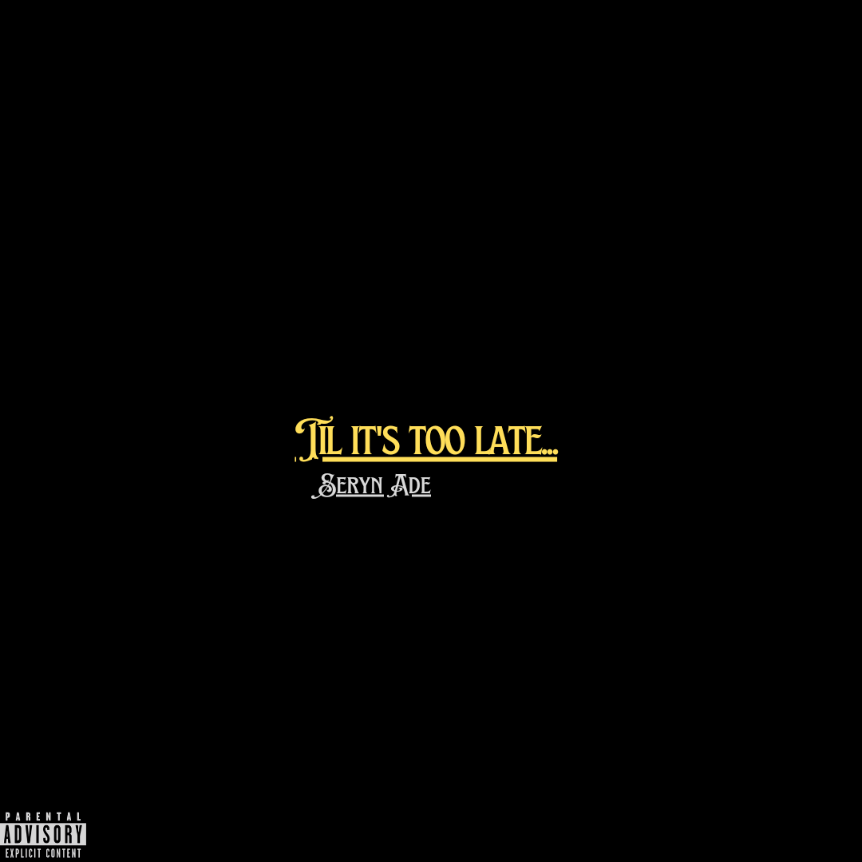Til It's Too Late artwork
