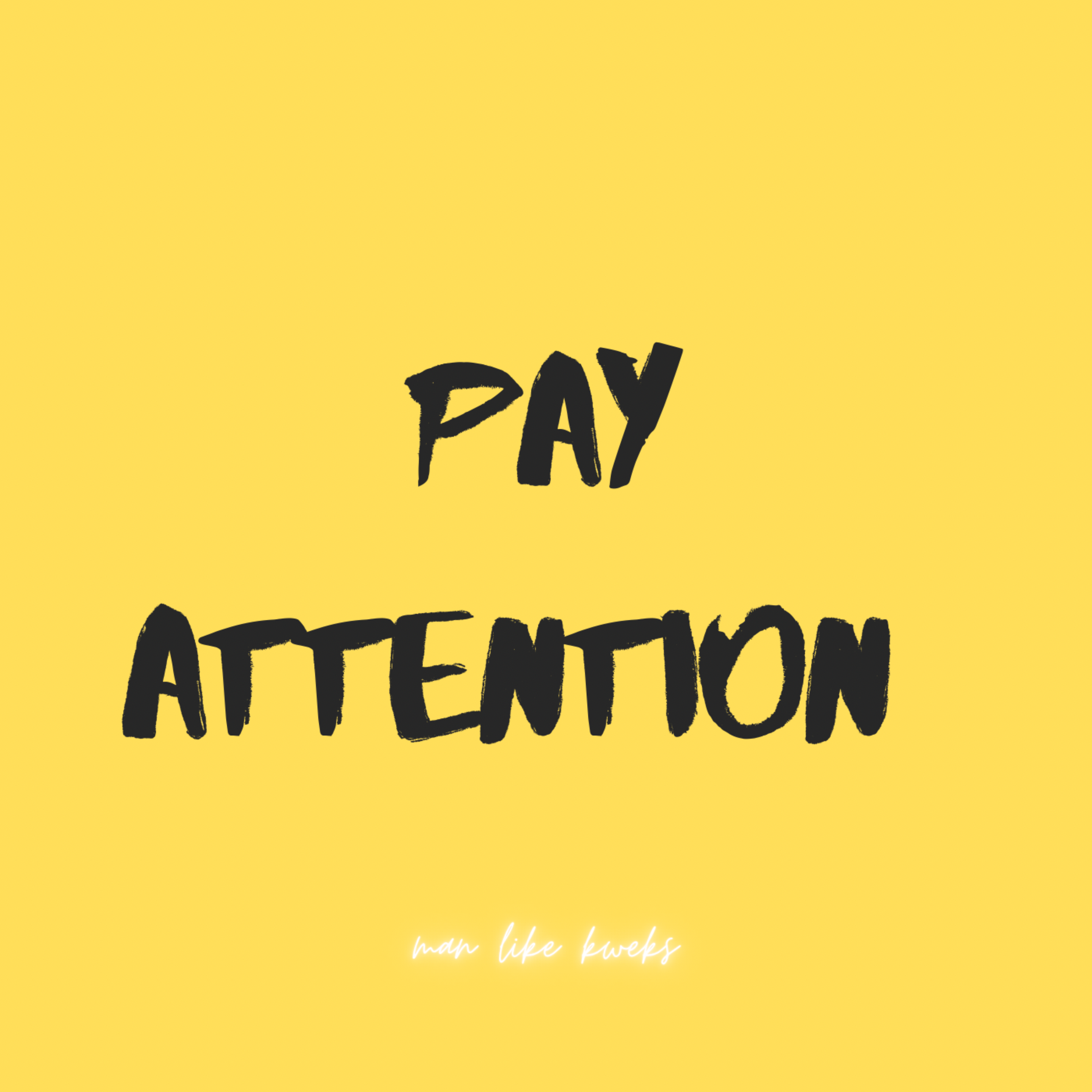 PAY ATTENTION artwork