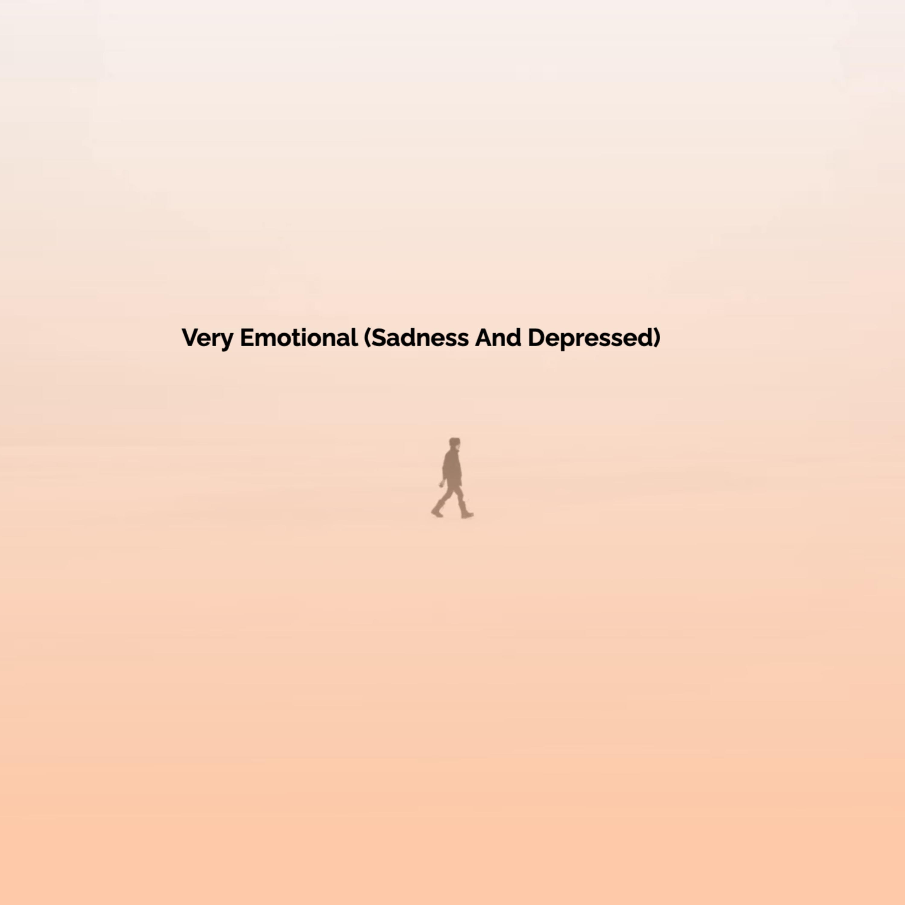 Very Emotional (Sadness And Depressed) artwork