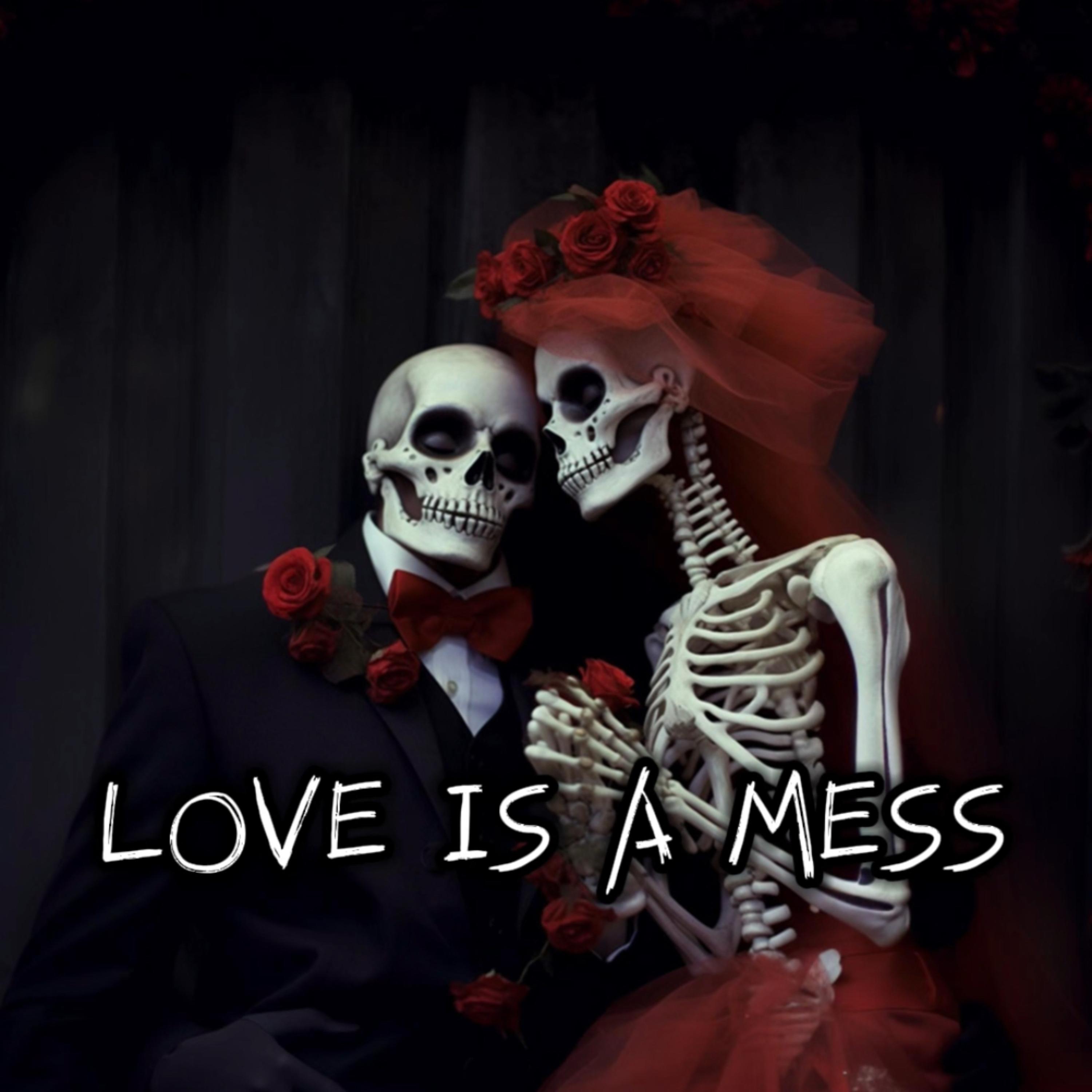 LOVE IS A MESS artwork