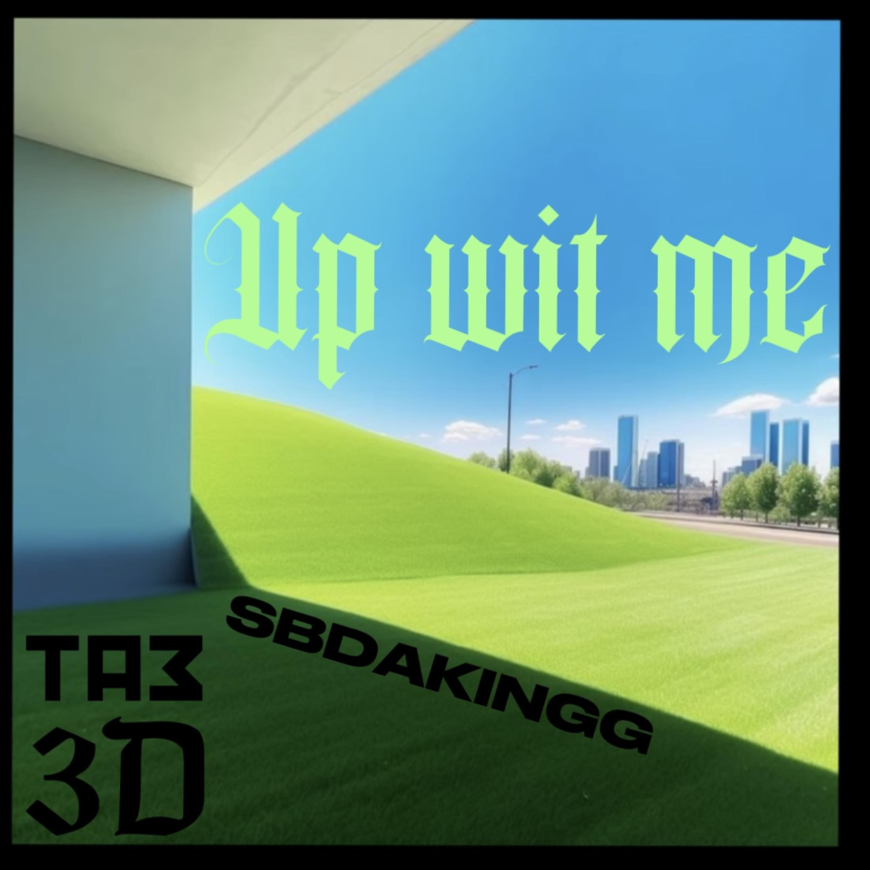 UP WIT ME artwork