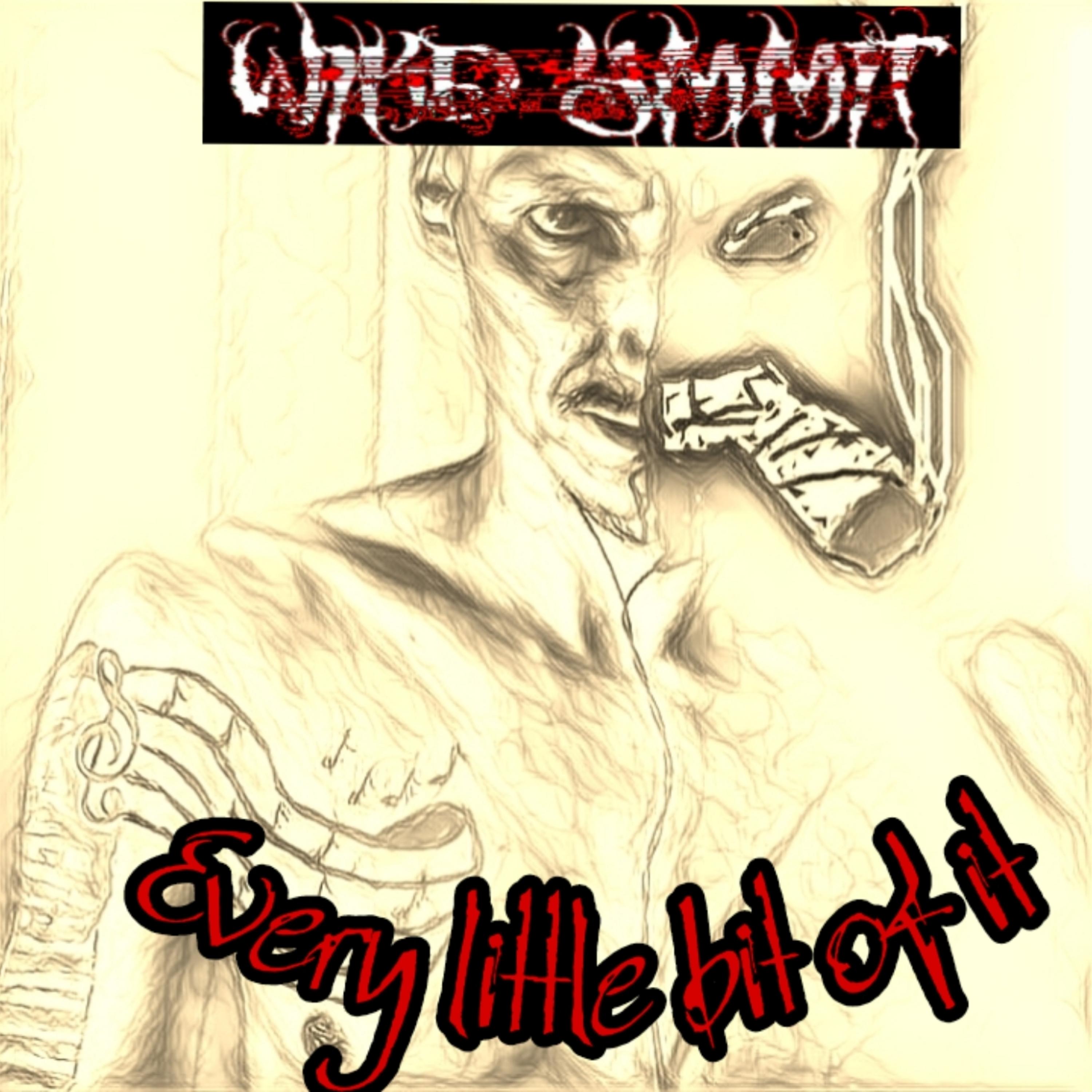Every little bit of it by Wikd Ymmit cover art