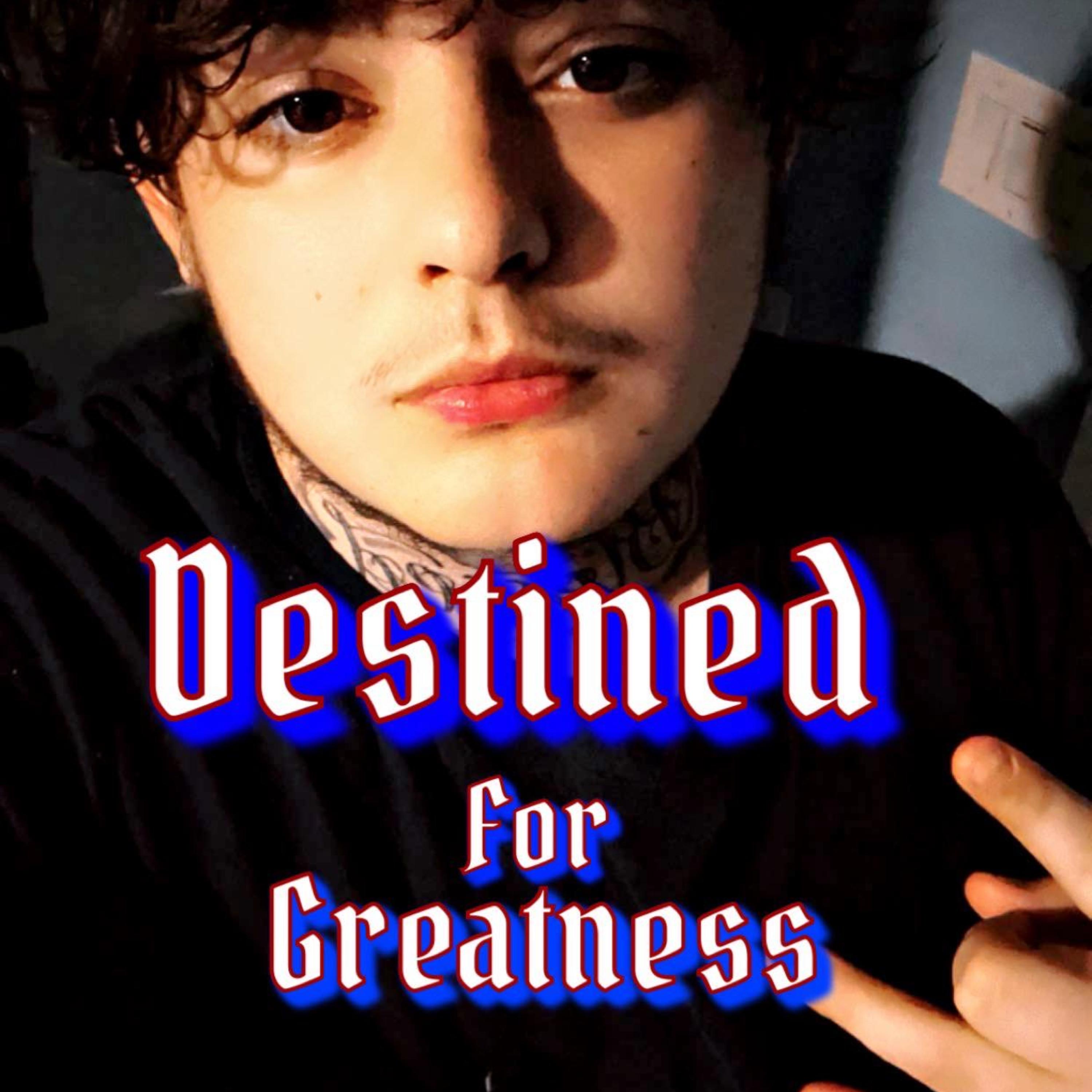 Destined For Greatness artwork