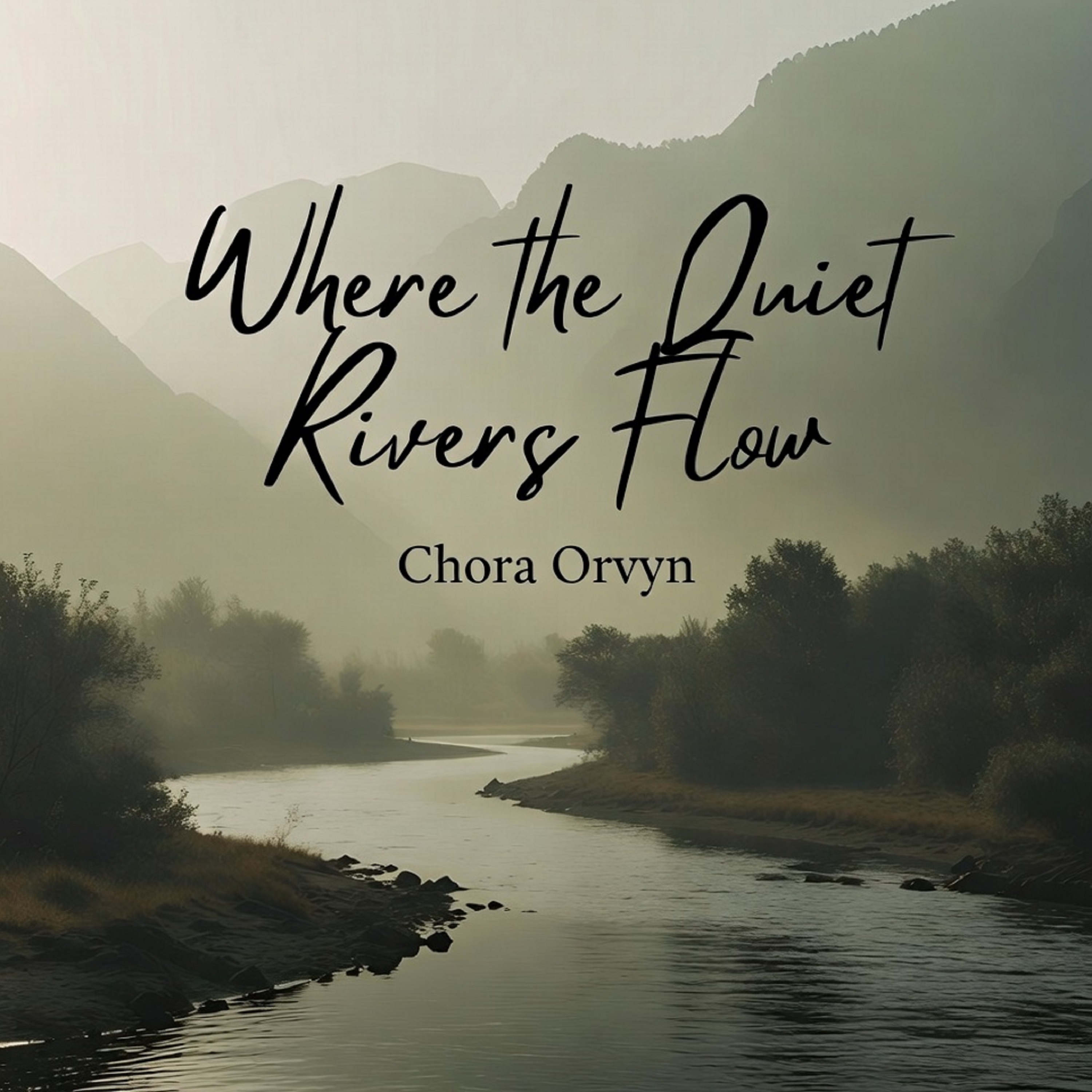Where the Quiet Rivers Flow artwork