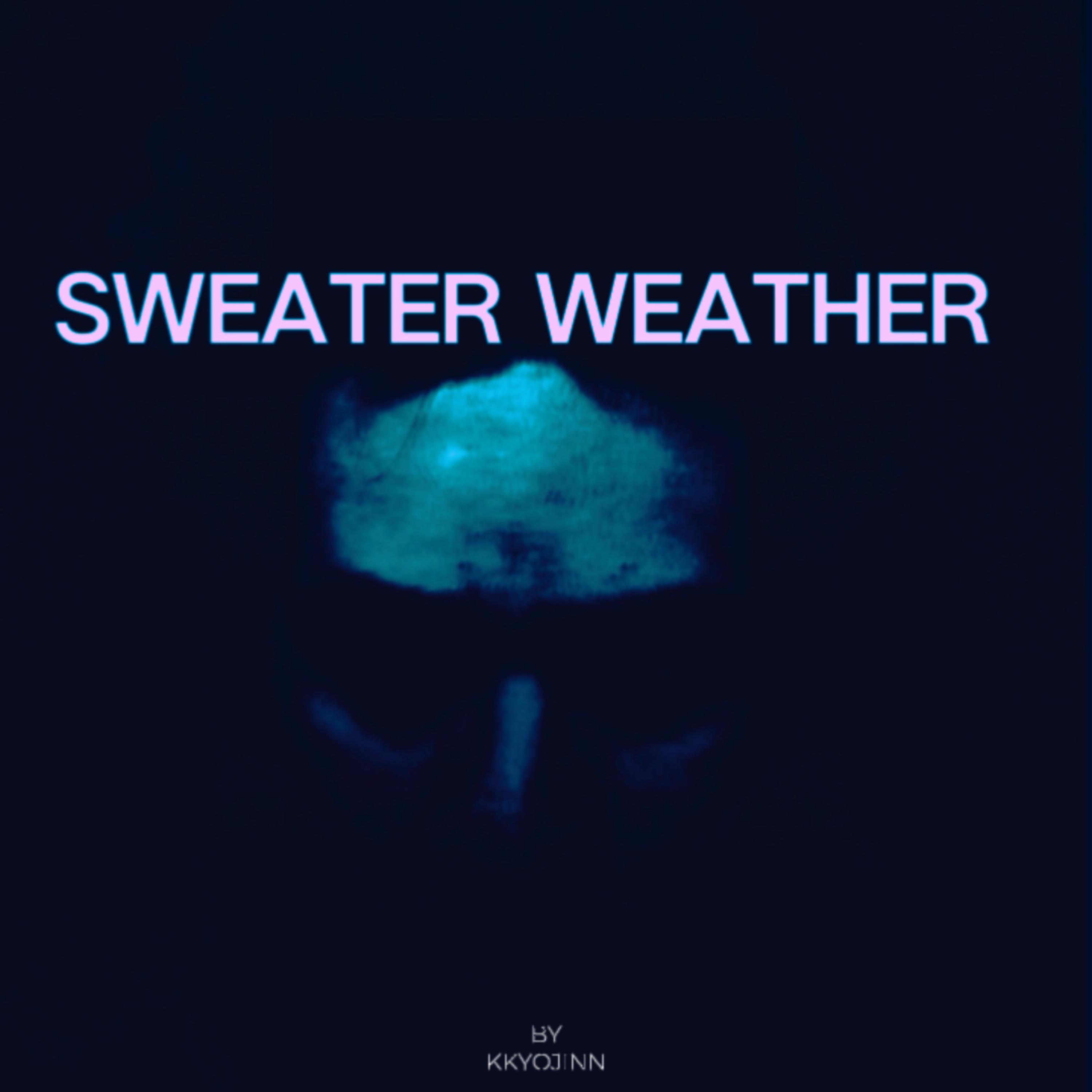 SWEATER WEATHER artwork
