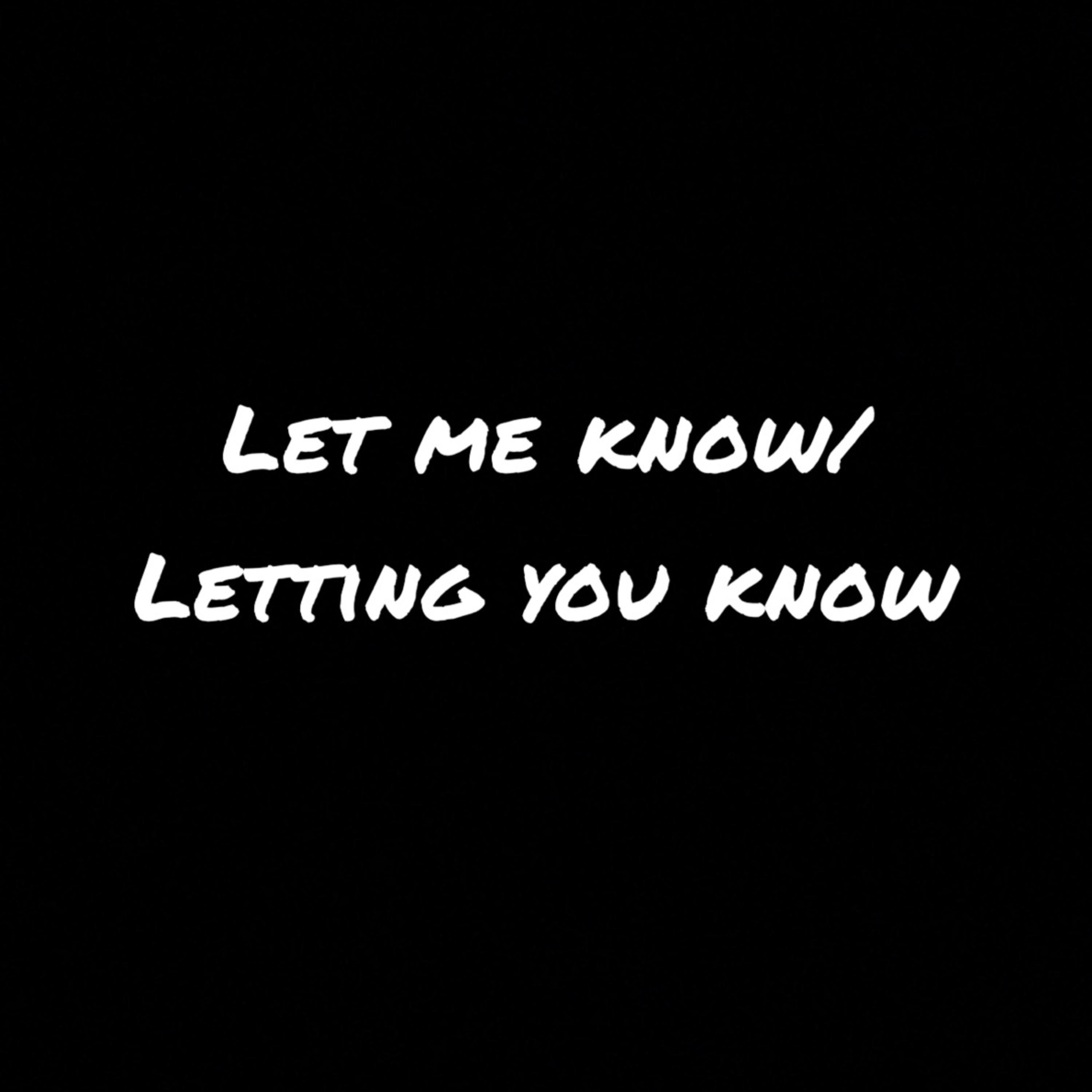 Let Me Know/Letting You Know artwork