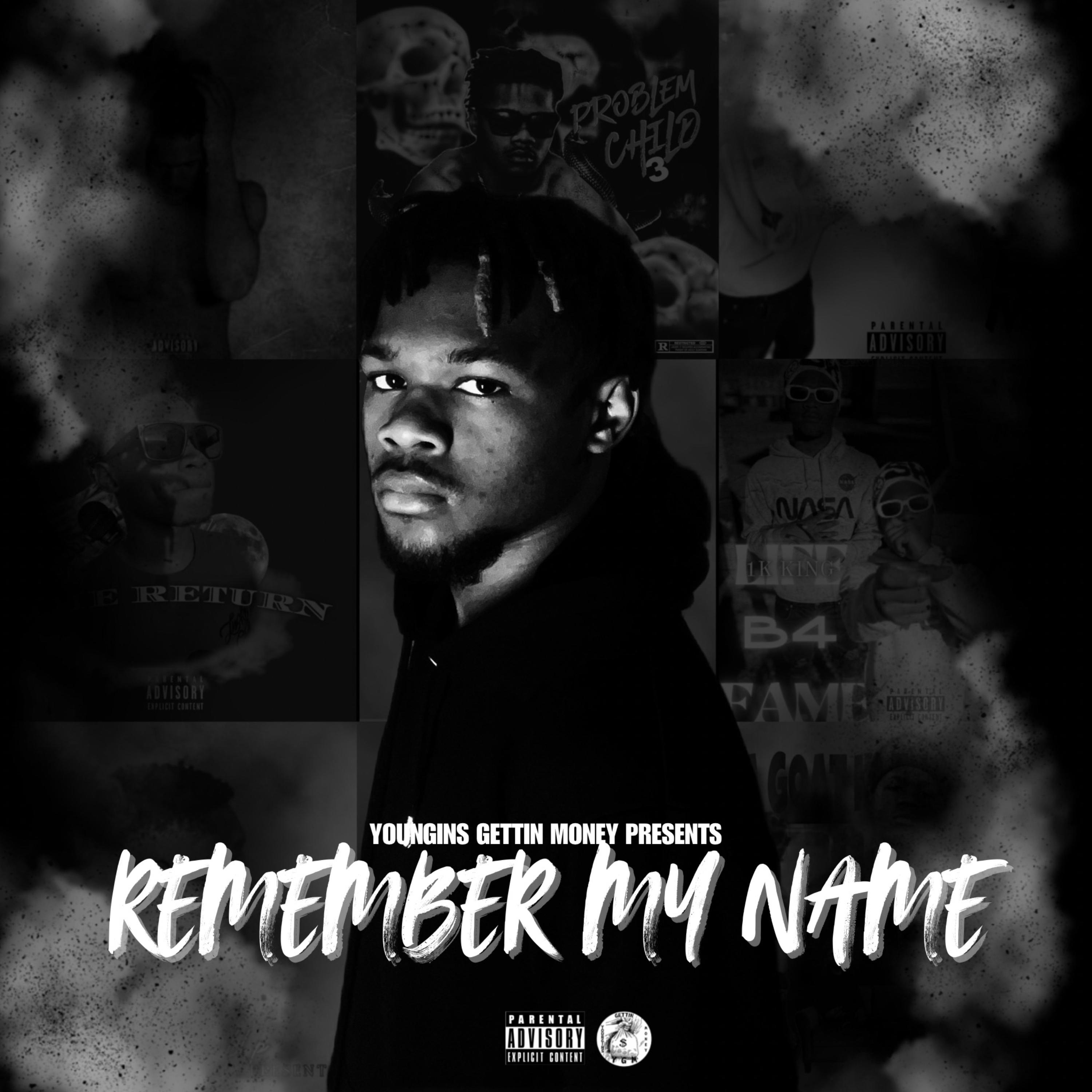 Youngins Gettin Money Presents: Remember My Name artwork
