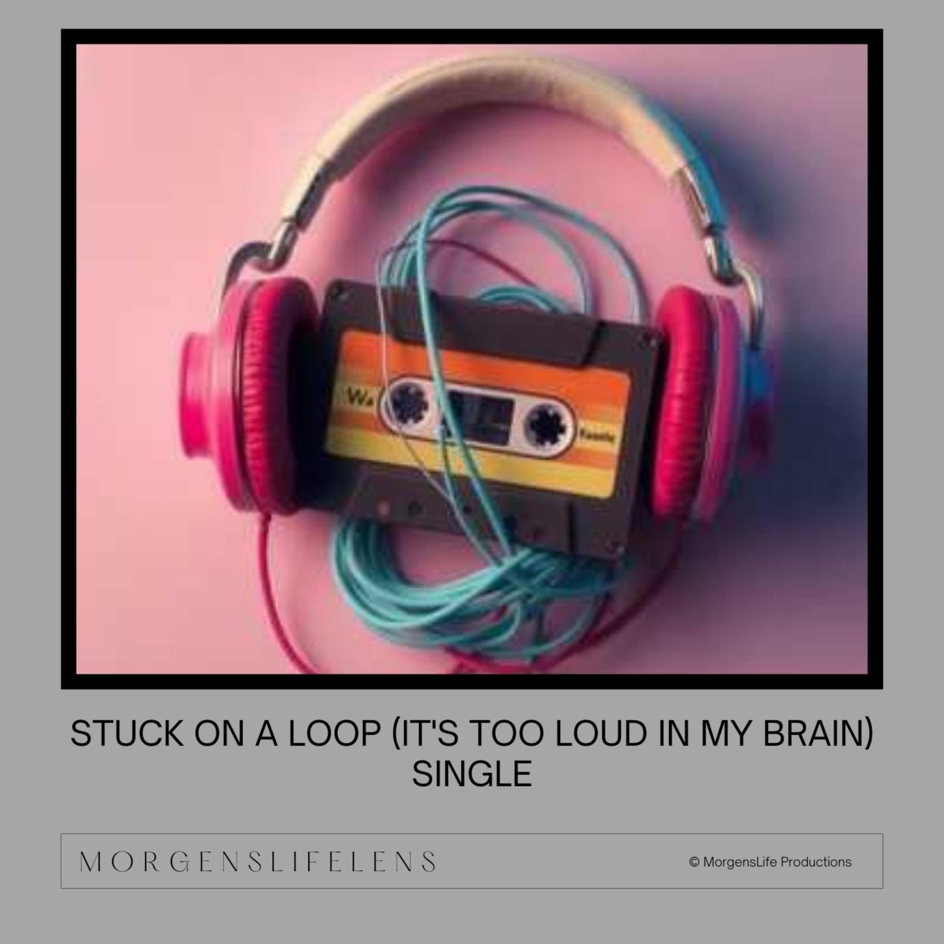 Stuck On A Loop (It's Too Loud In My Brain) artwork