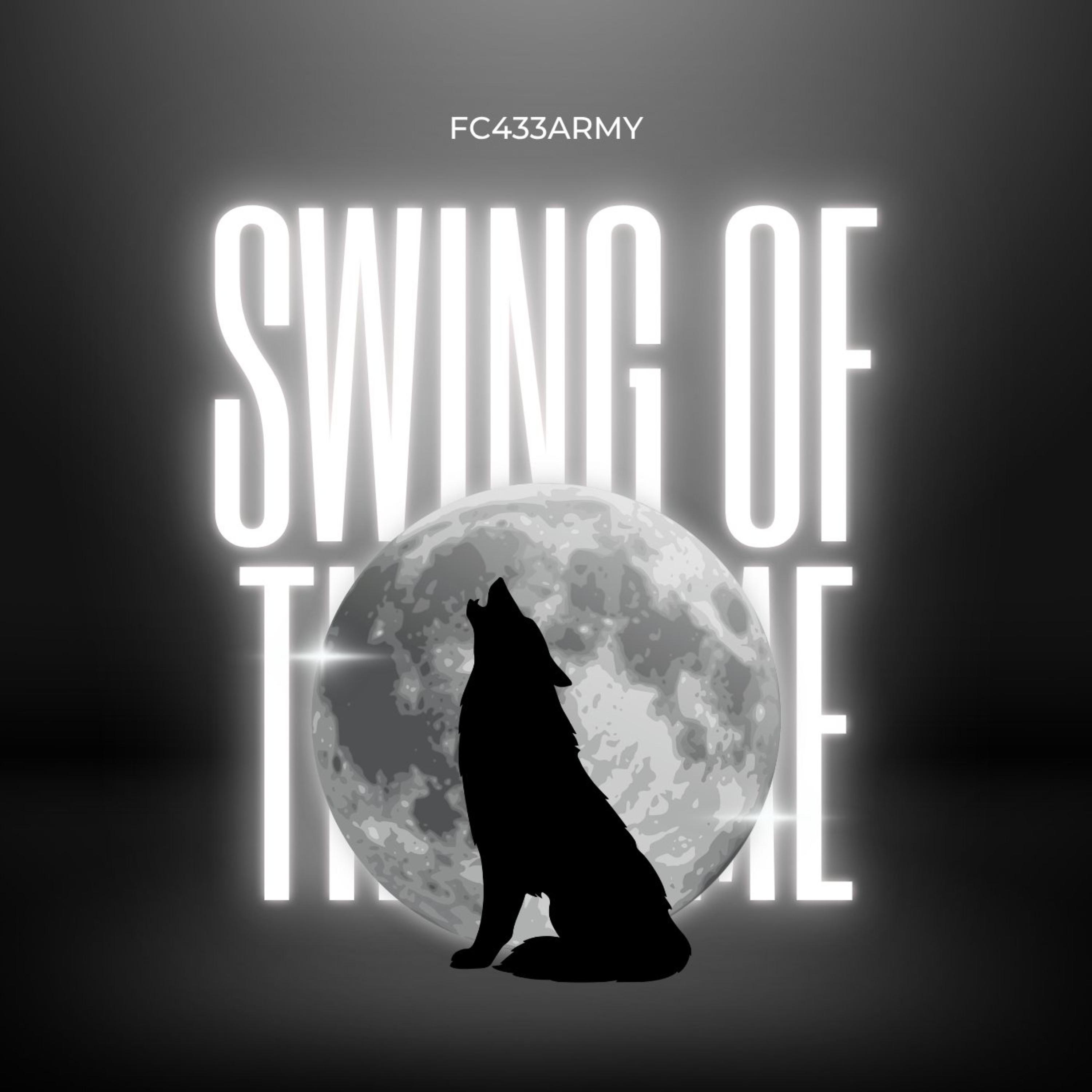 Swing Of The Time by FC433ARMY cover art