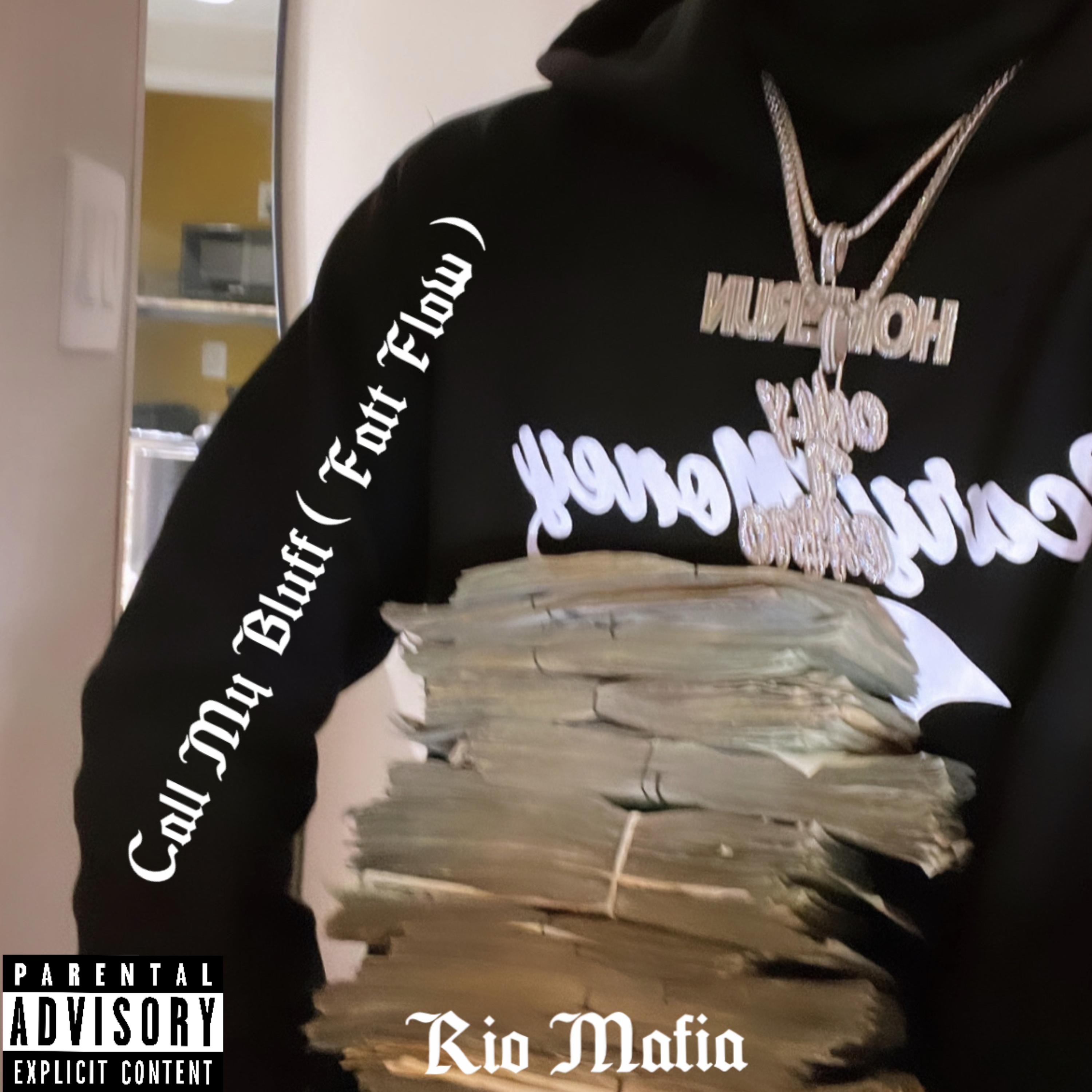 Call My Bluff ( Fatt Flow ) by Rio Mafia  cover art