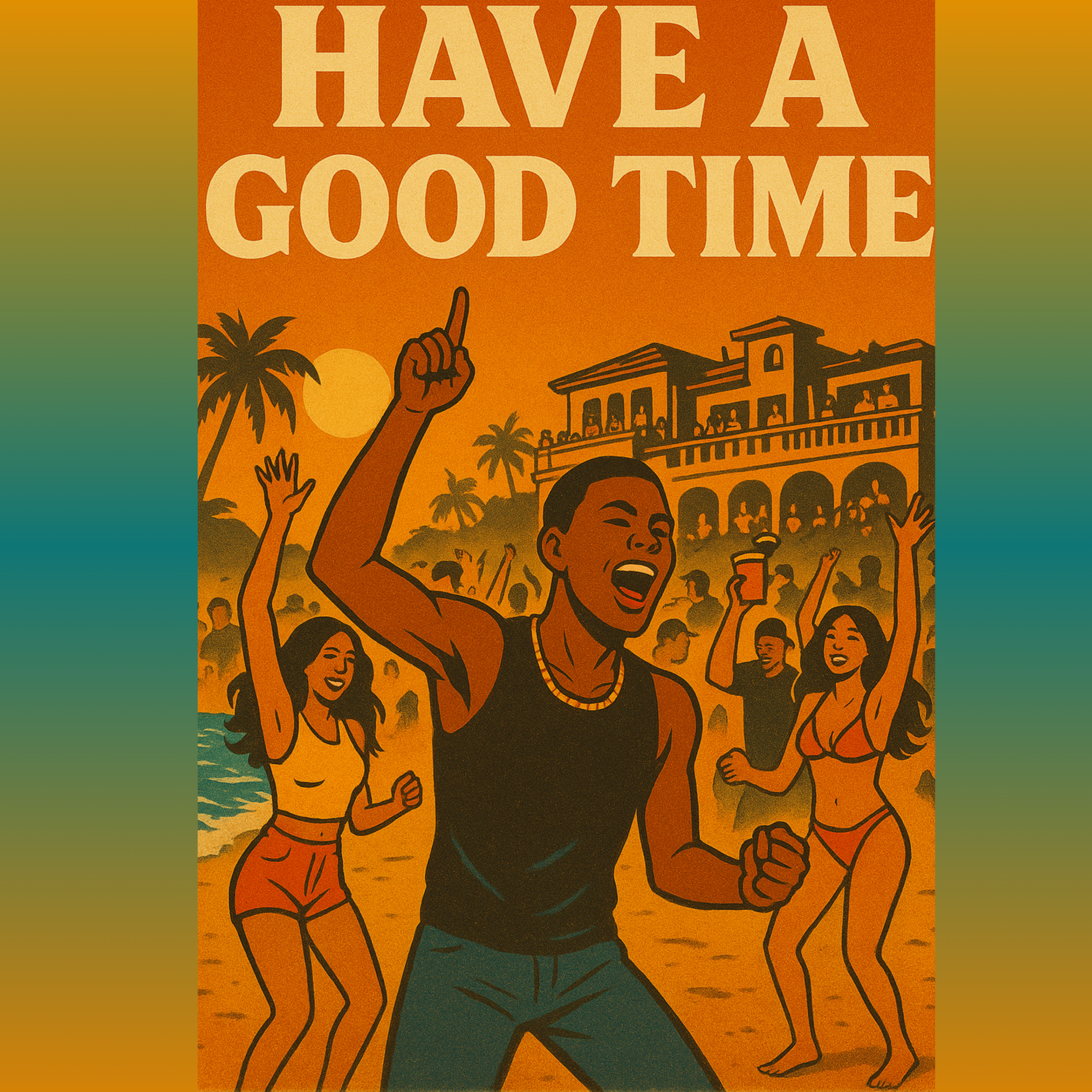 Have A Good Time artwork