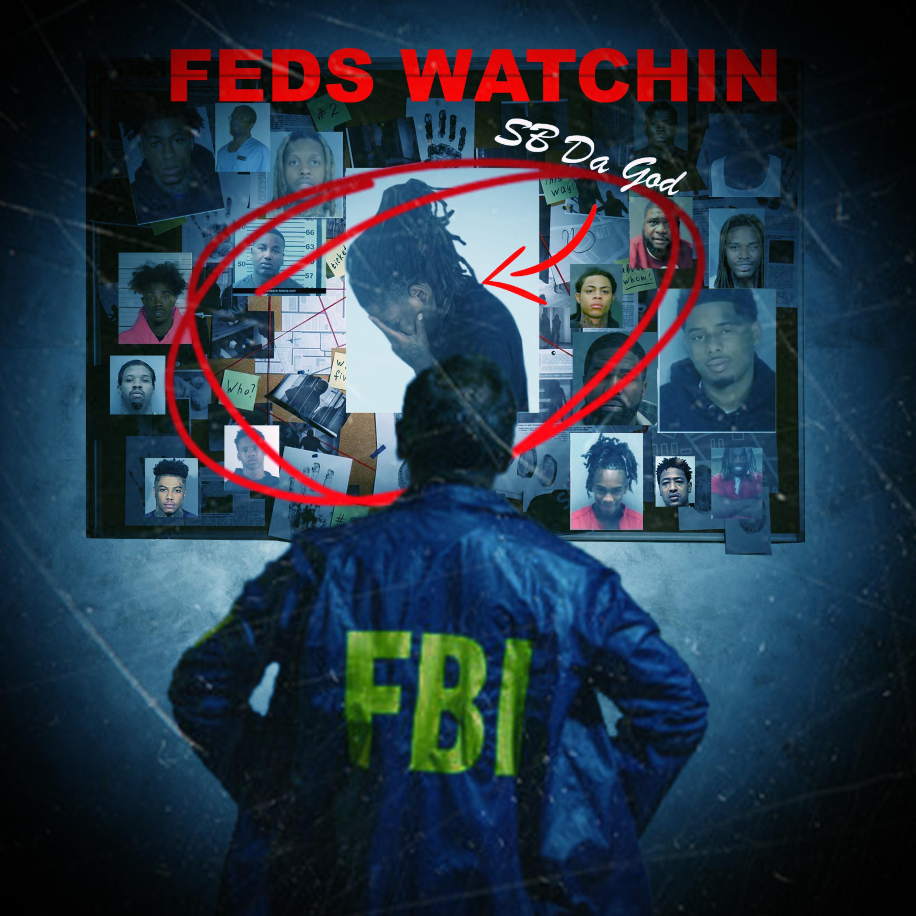 Feds Watchin artwork