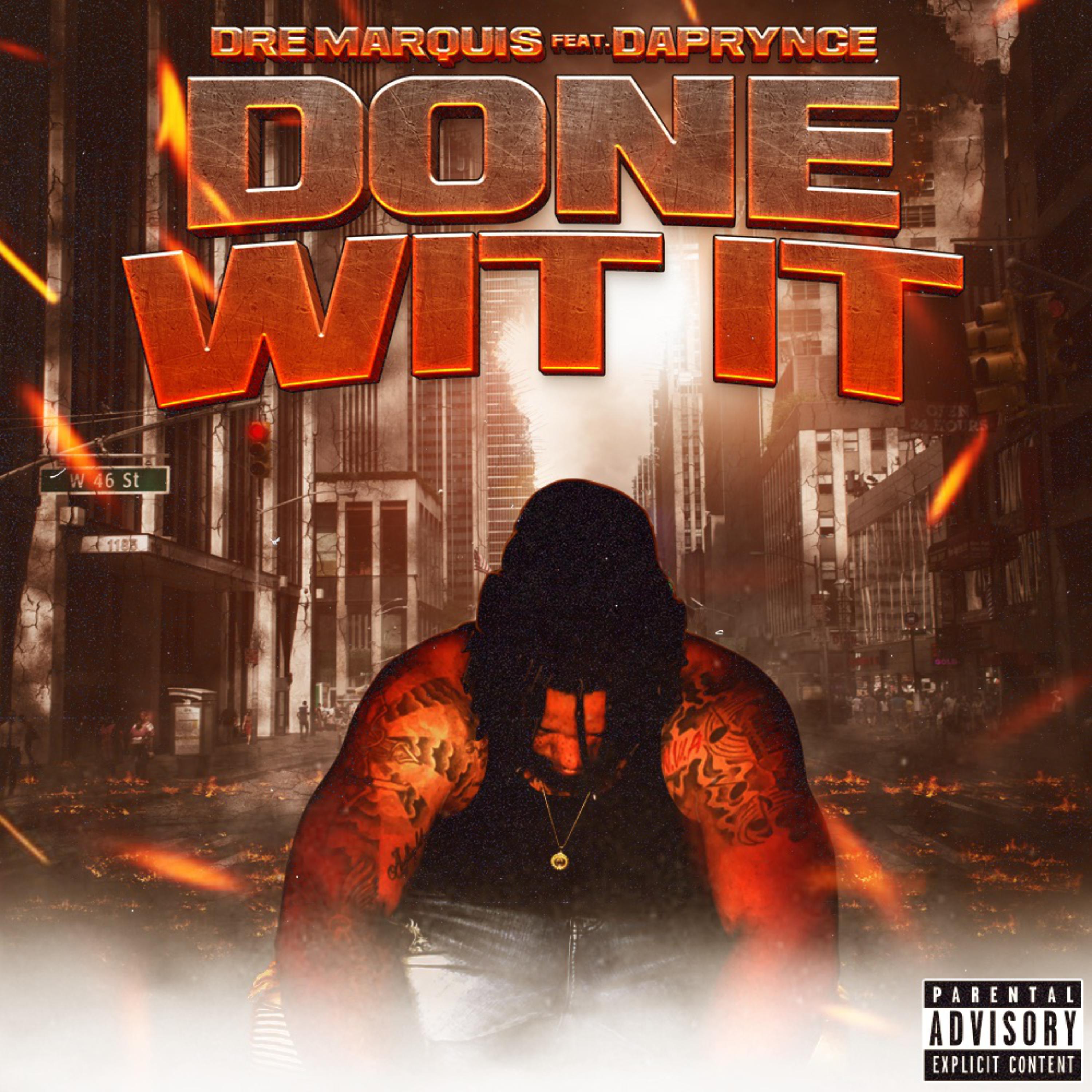 Done Wit It by Dre Marquis cover art