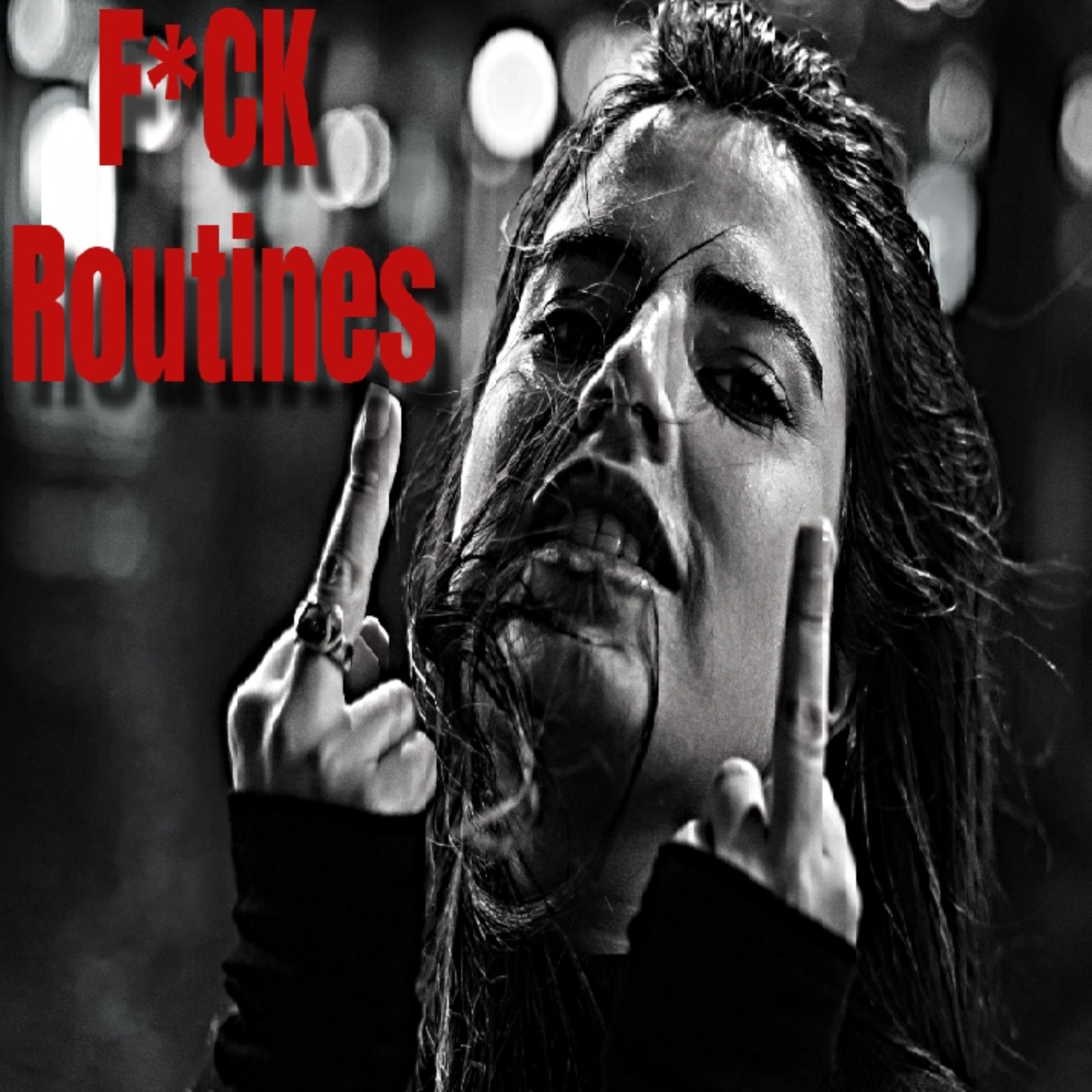 F★CK ROUTINES artwork