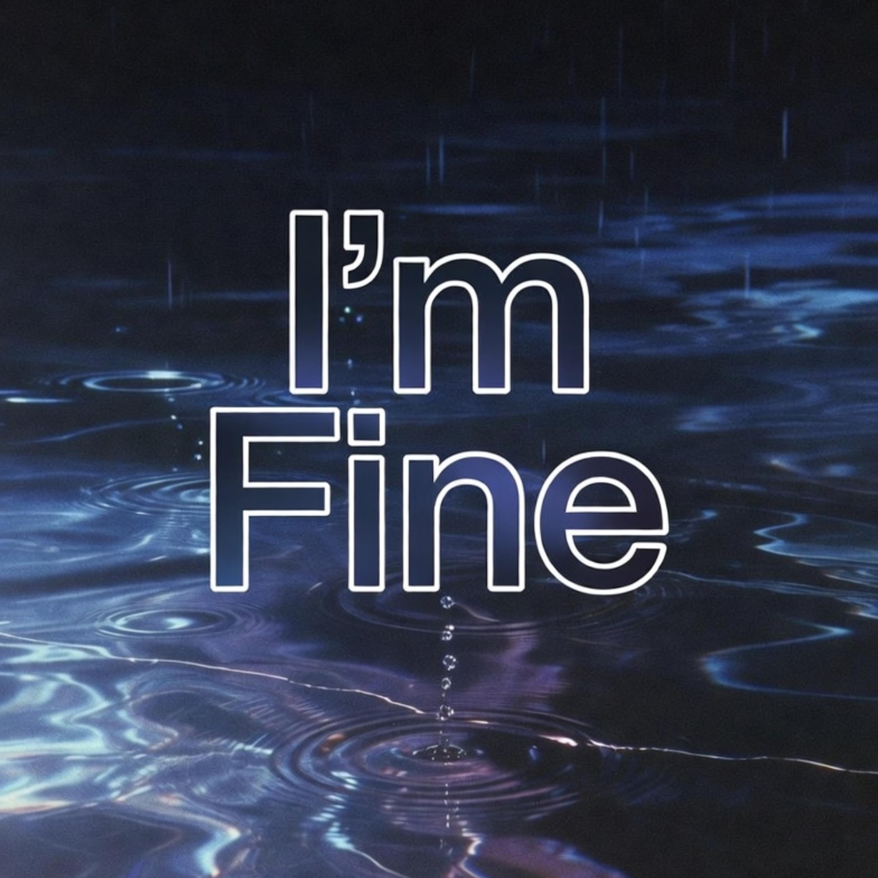 I’m Fine artwork