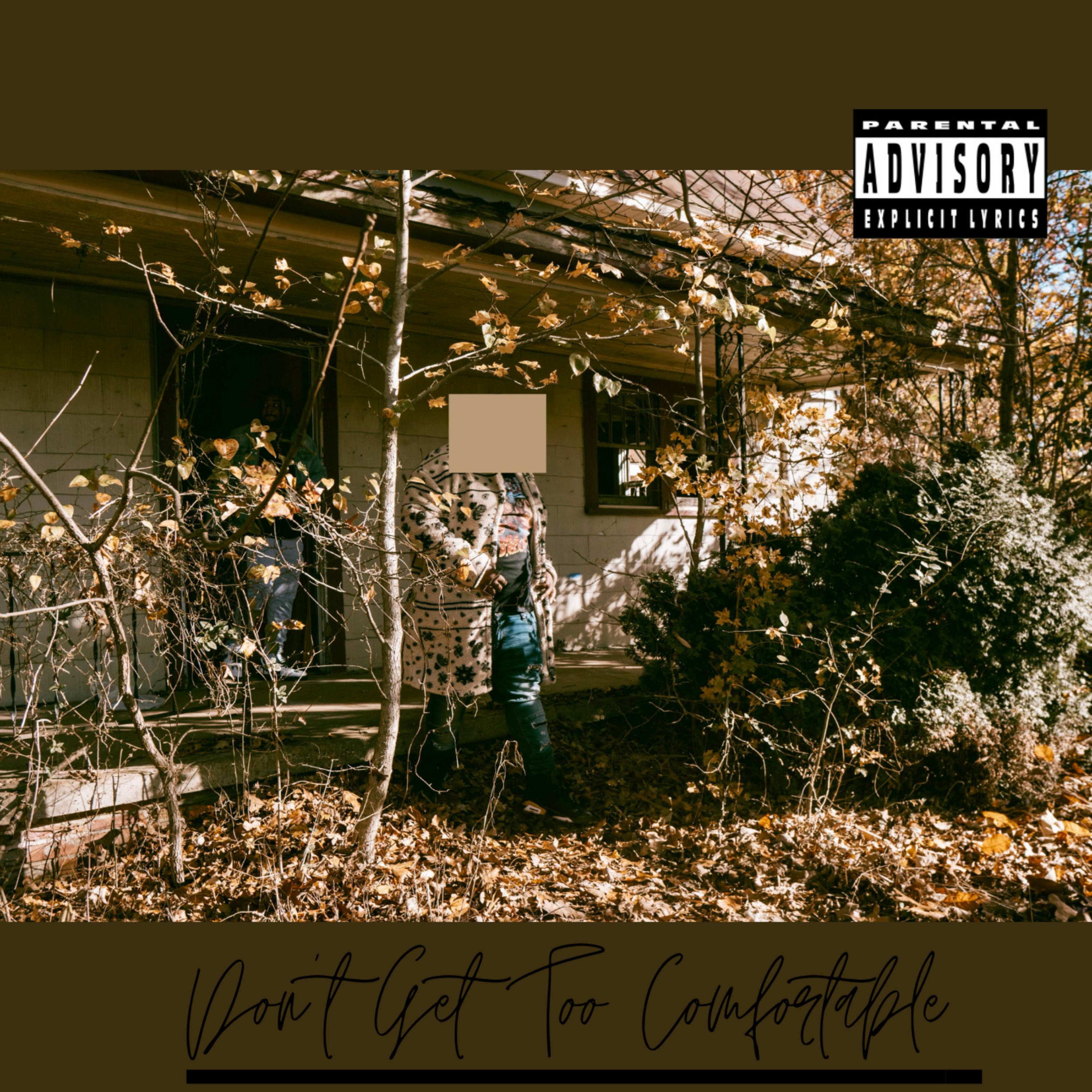 Don't Get Too Comfortable artwork