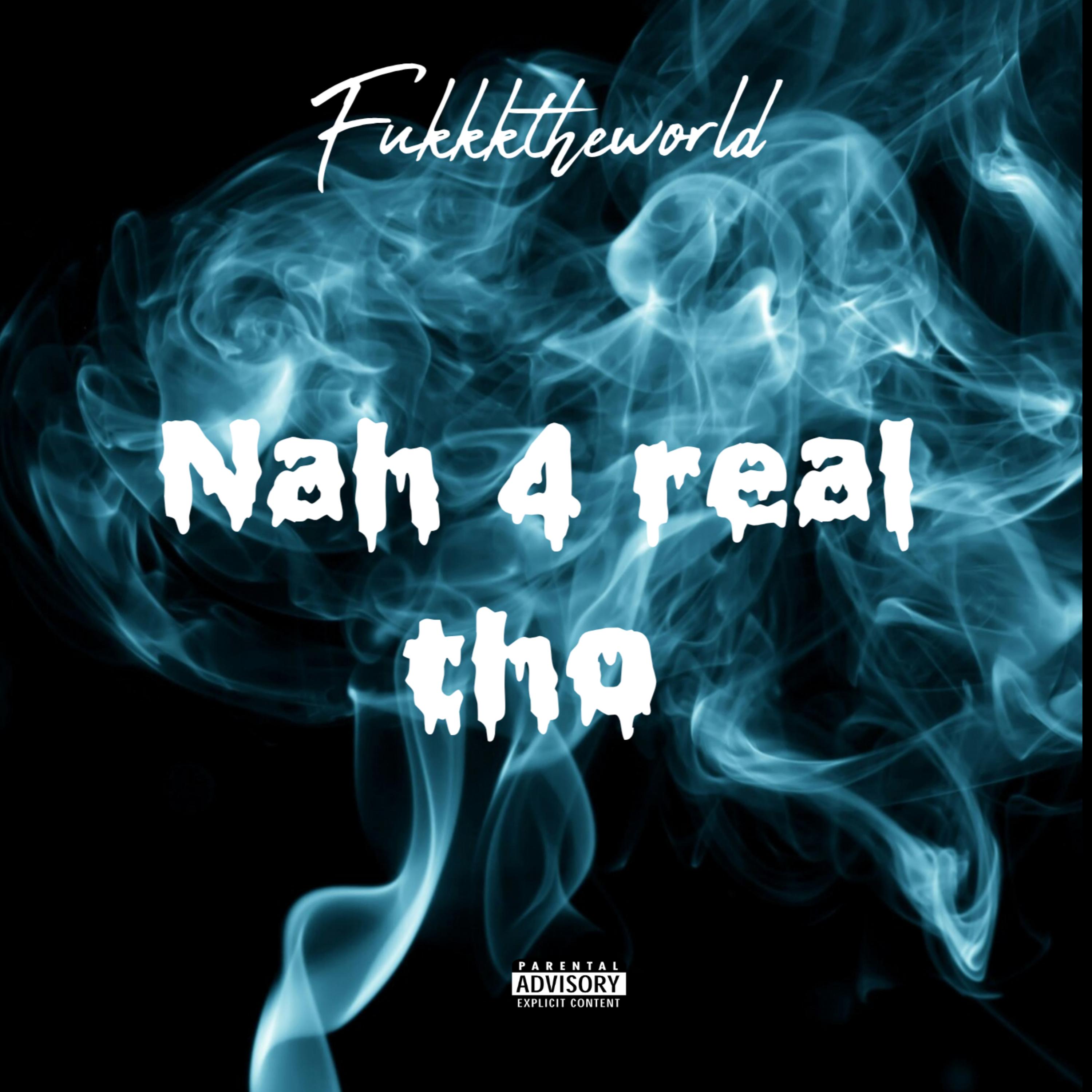 NAH 4 REAL THO artwork
