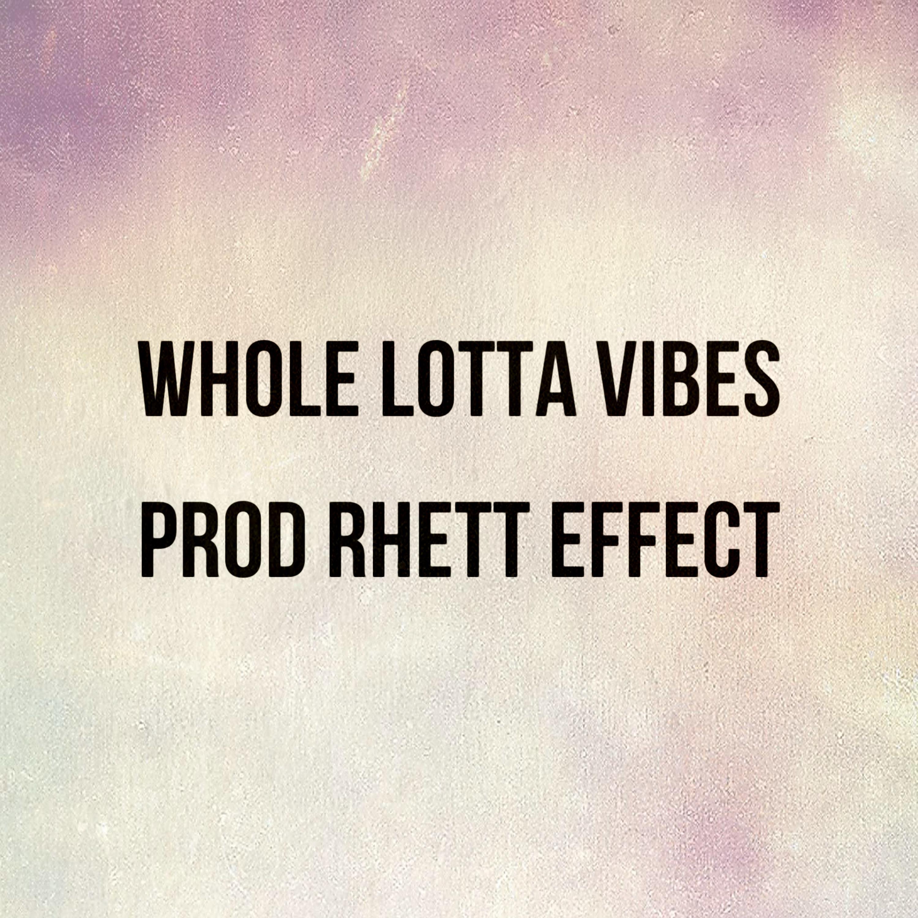 Whole Lotta Vibes artwork