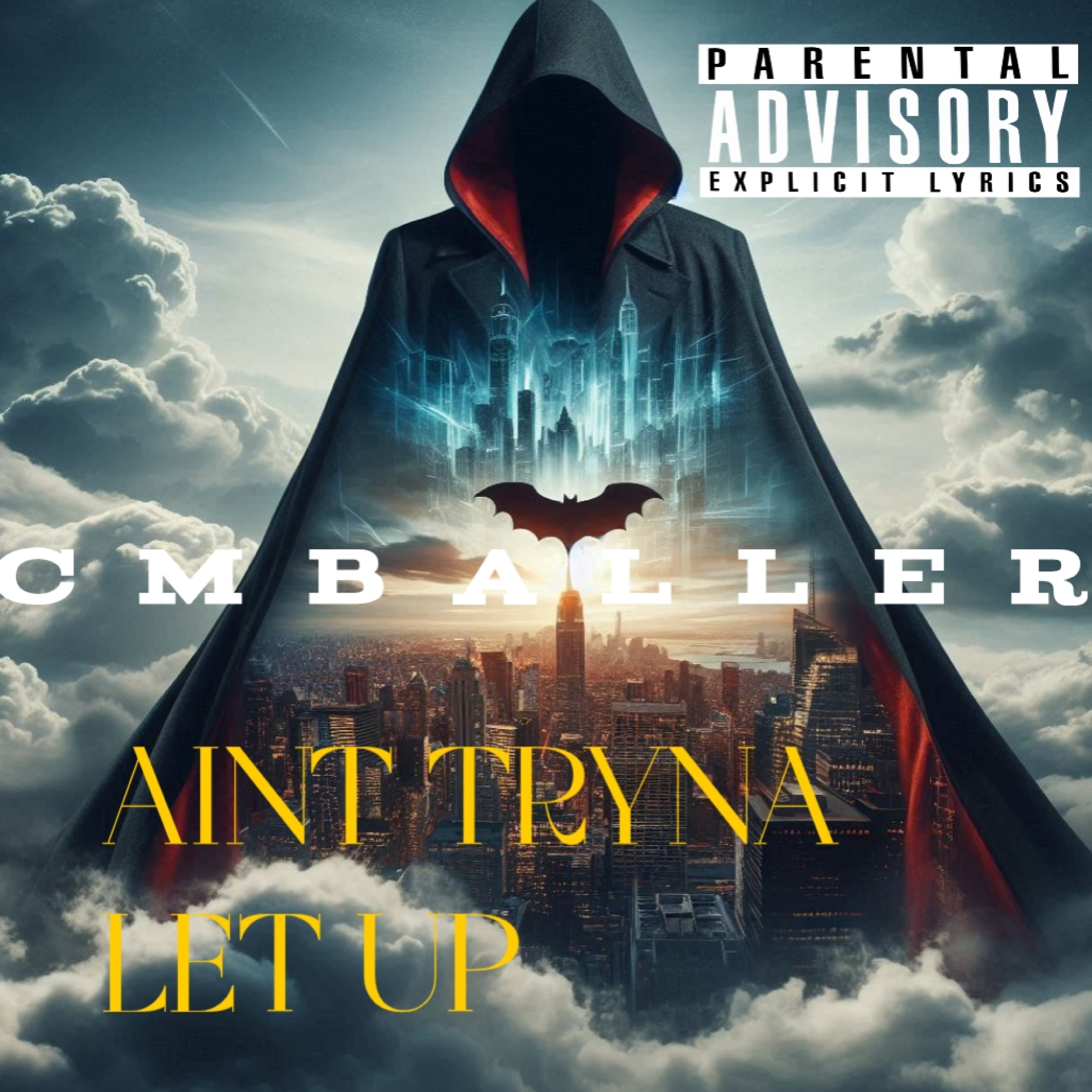 AINT TRYNA LET UP by Cmballer cover art