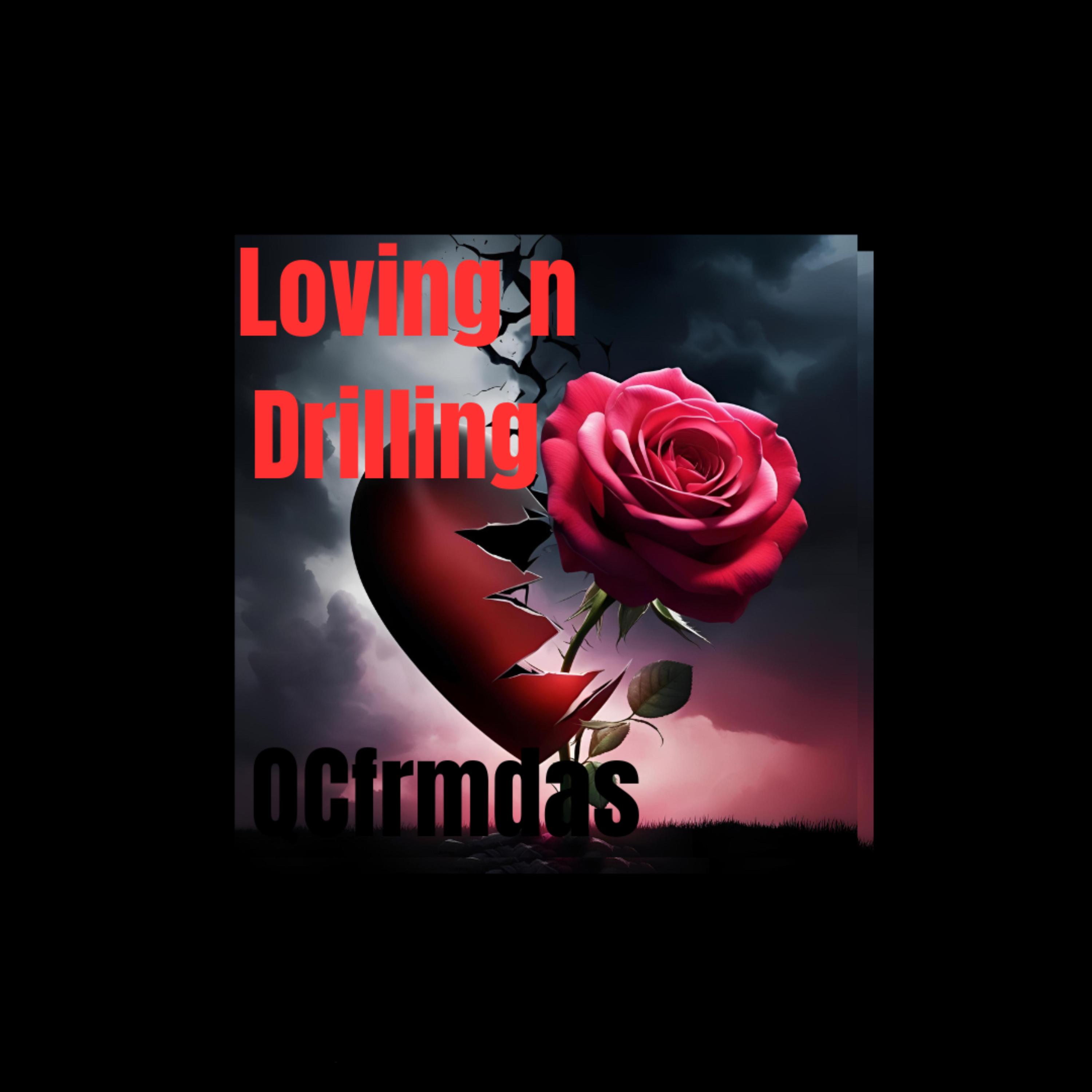 Loving N Drilling Pt 1 artwork