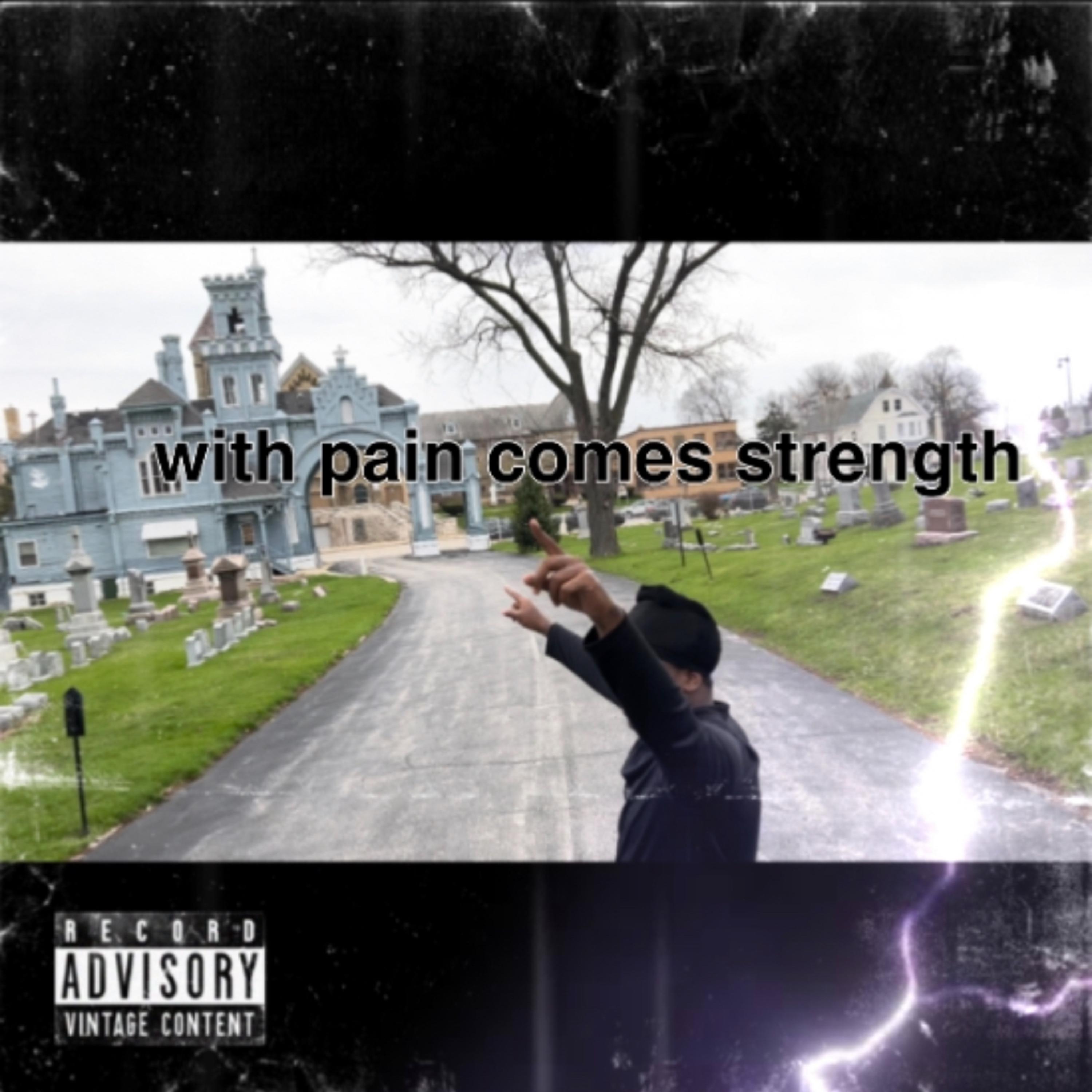 with pain comes strength artwork