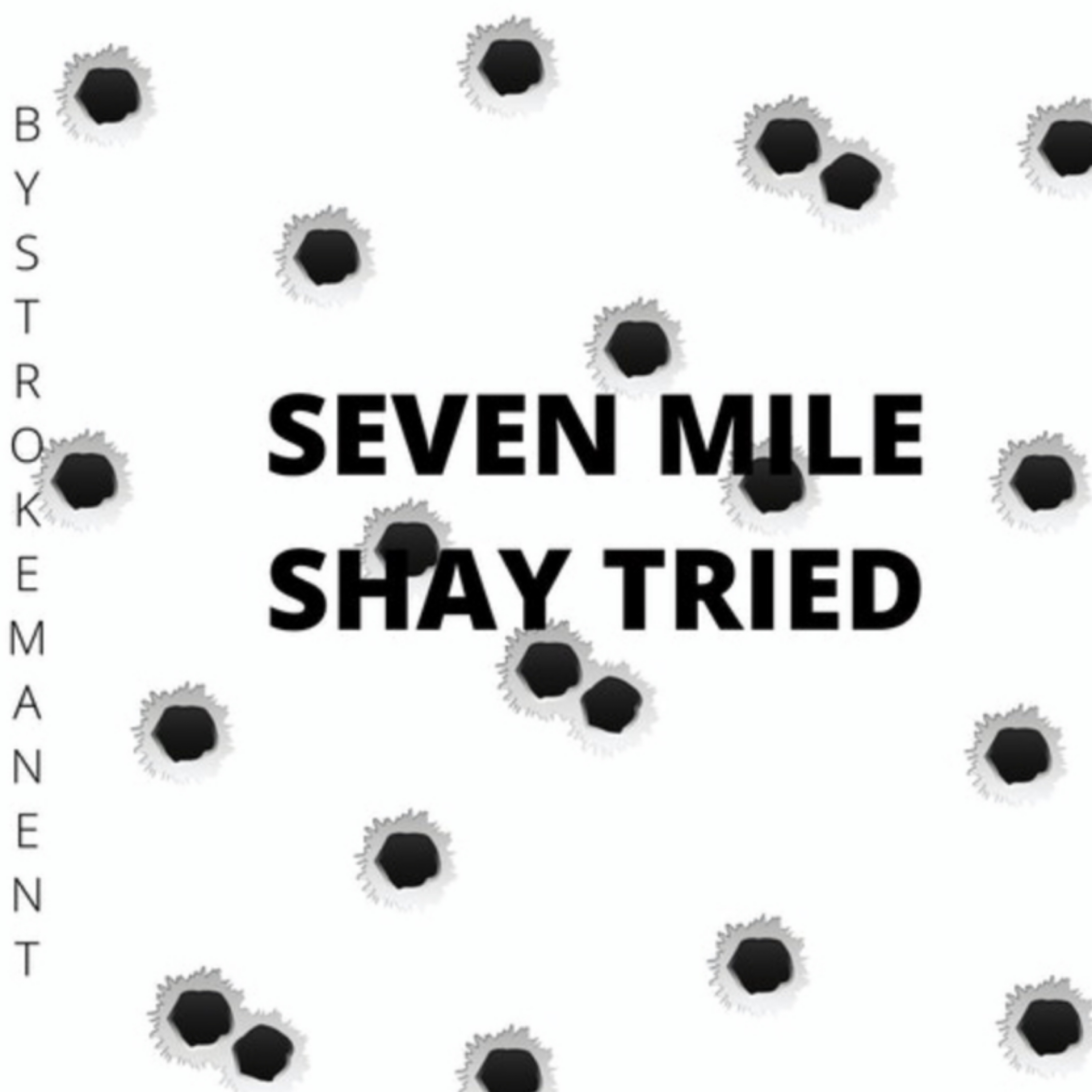 Seven Mile Shay Tried artwork