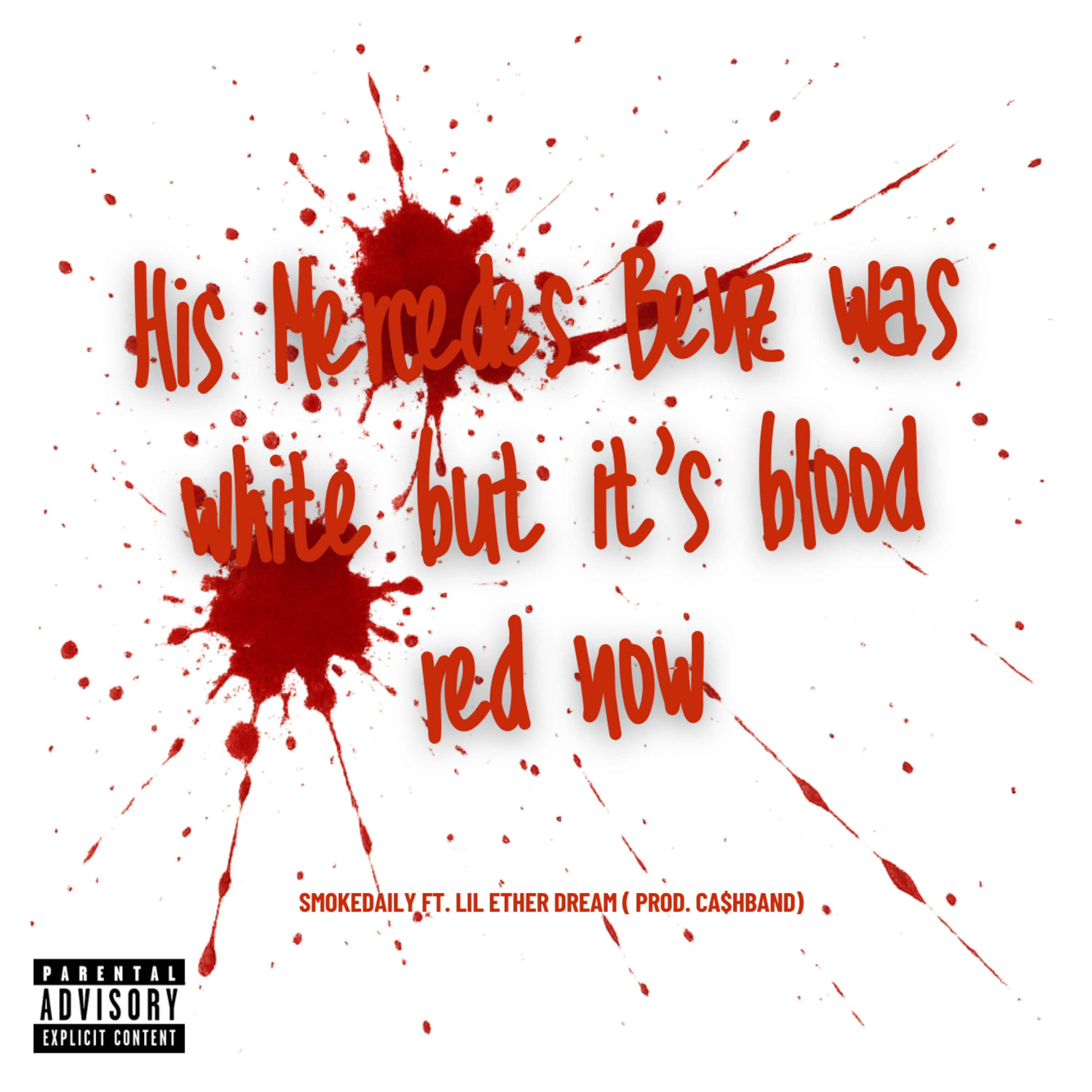 His Mercedes Benz Was White,but It’s Blood Red Now by Smokedaily cover art