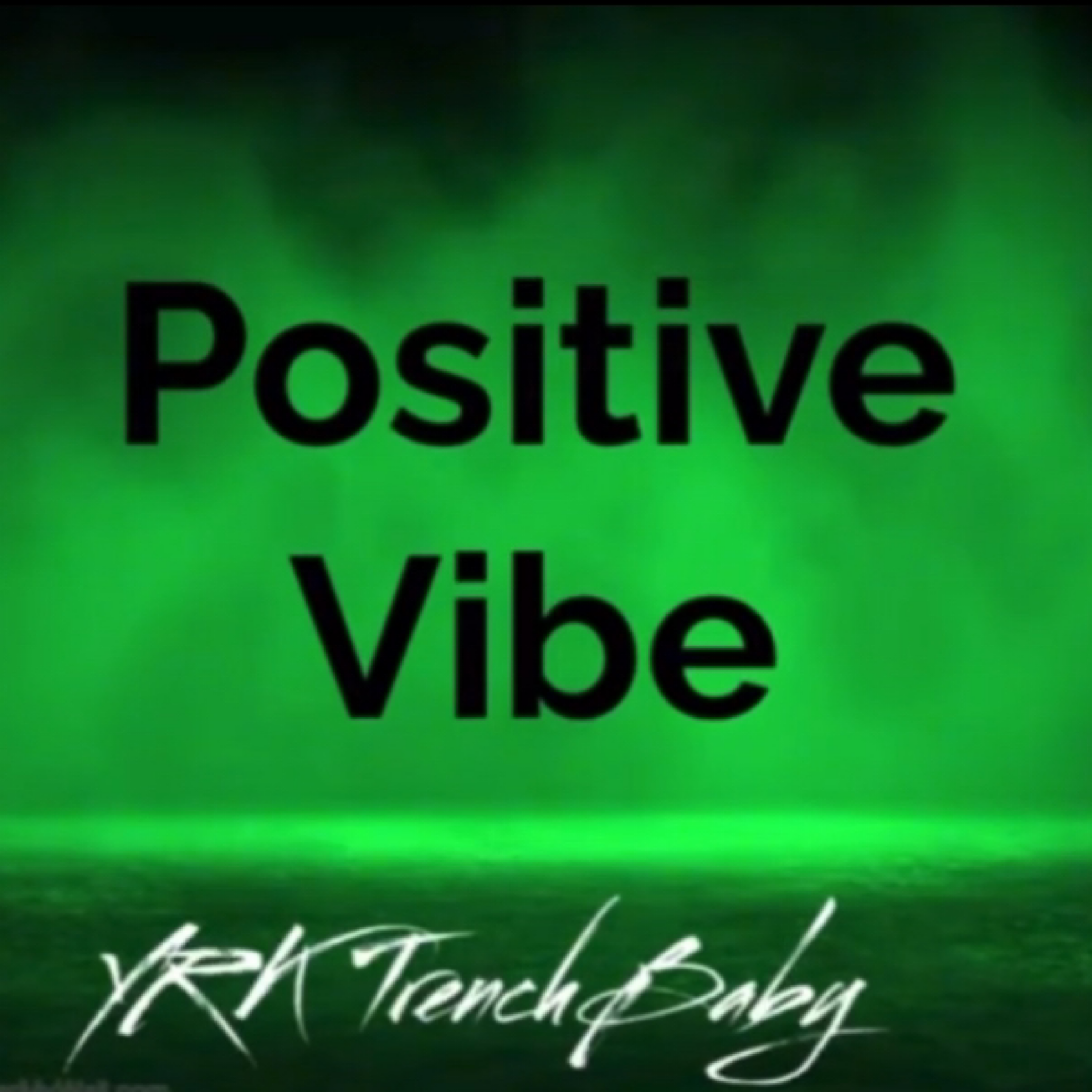 Positive Vibe by YRK TrenchBaby cover art