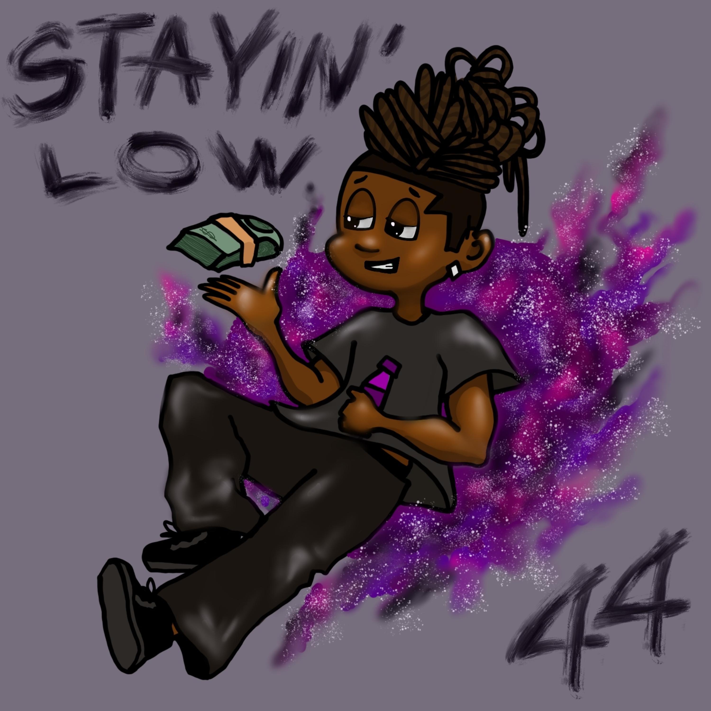 STAYIN’ LOW artwork