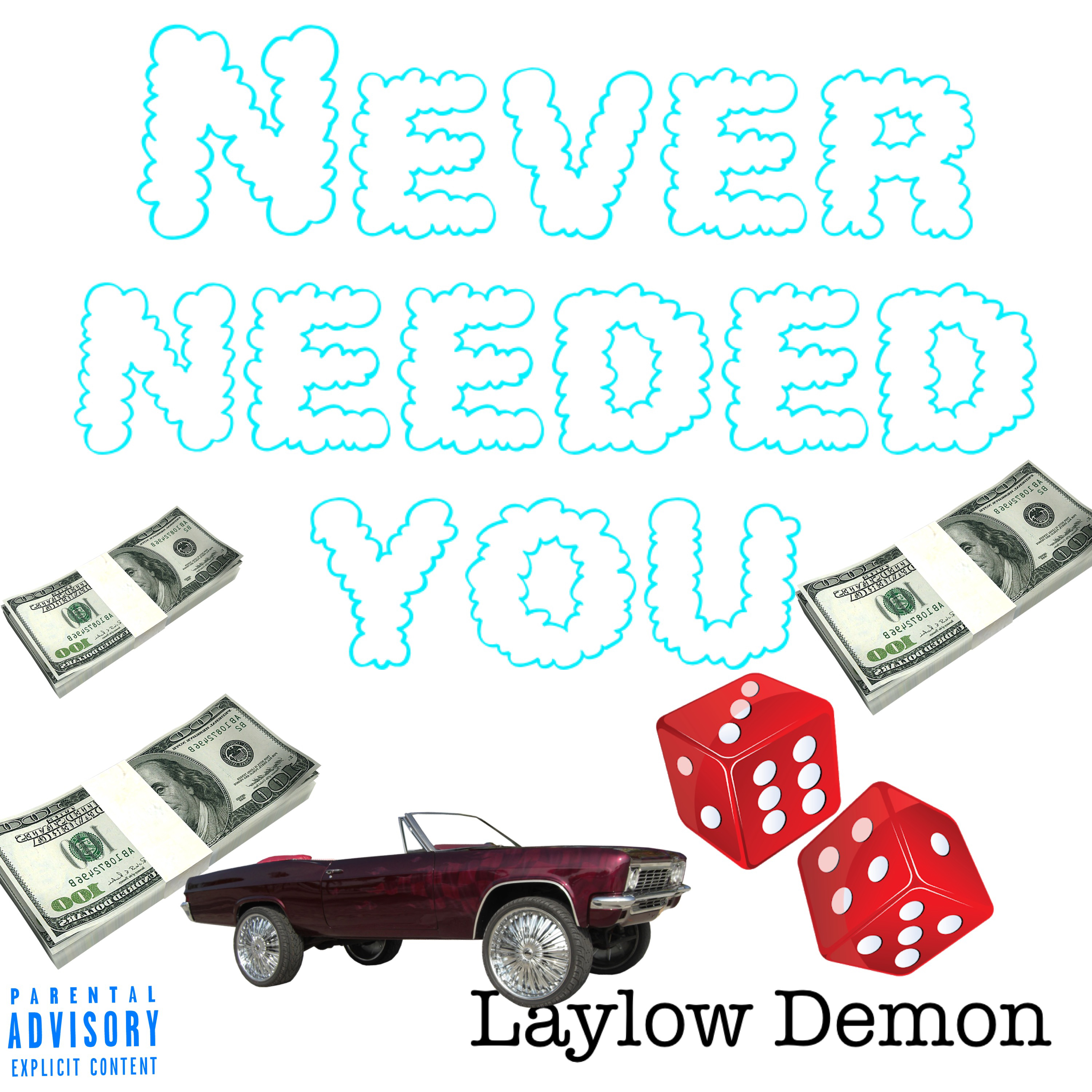 Never Needed You by Laylow Demon cover art