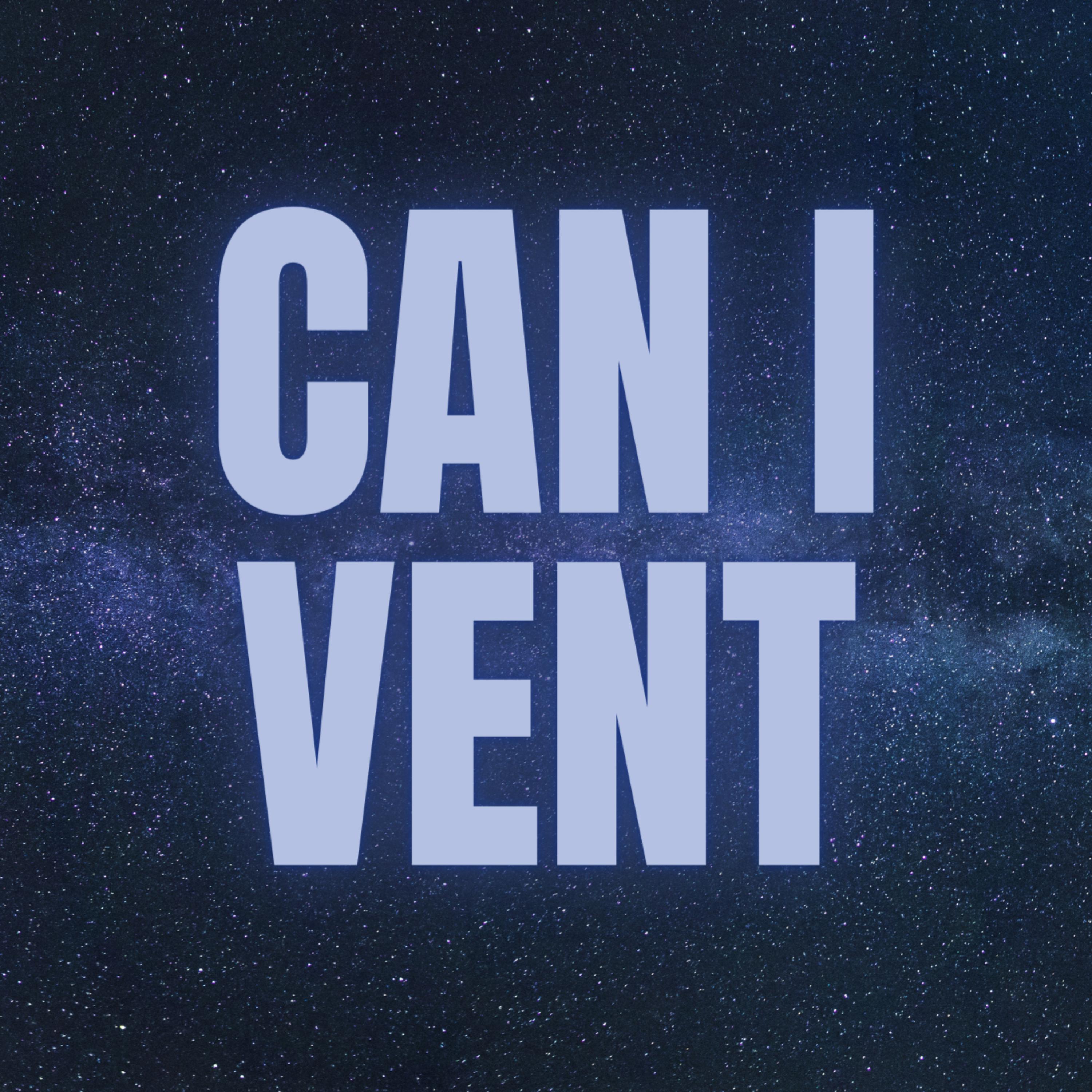 Can I Vent artwork